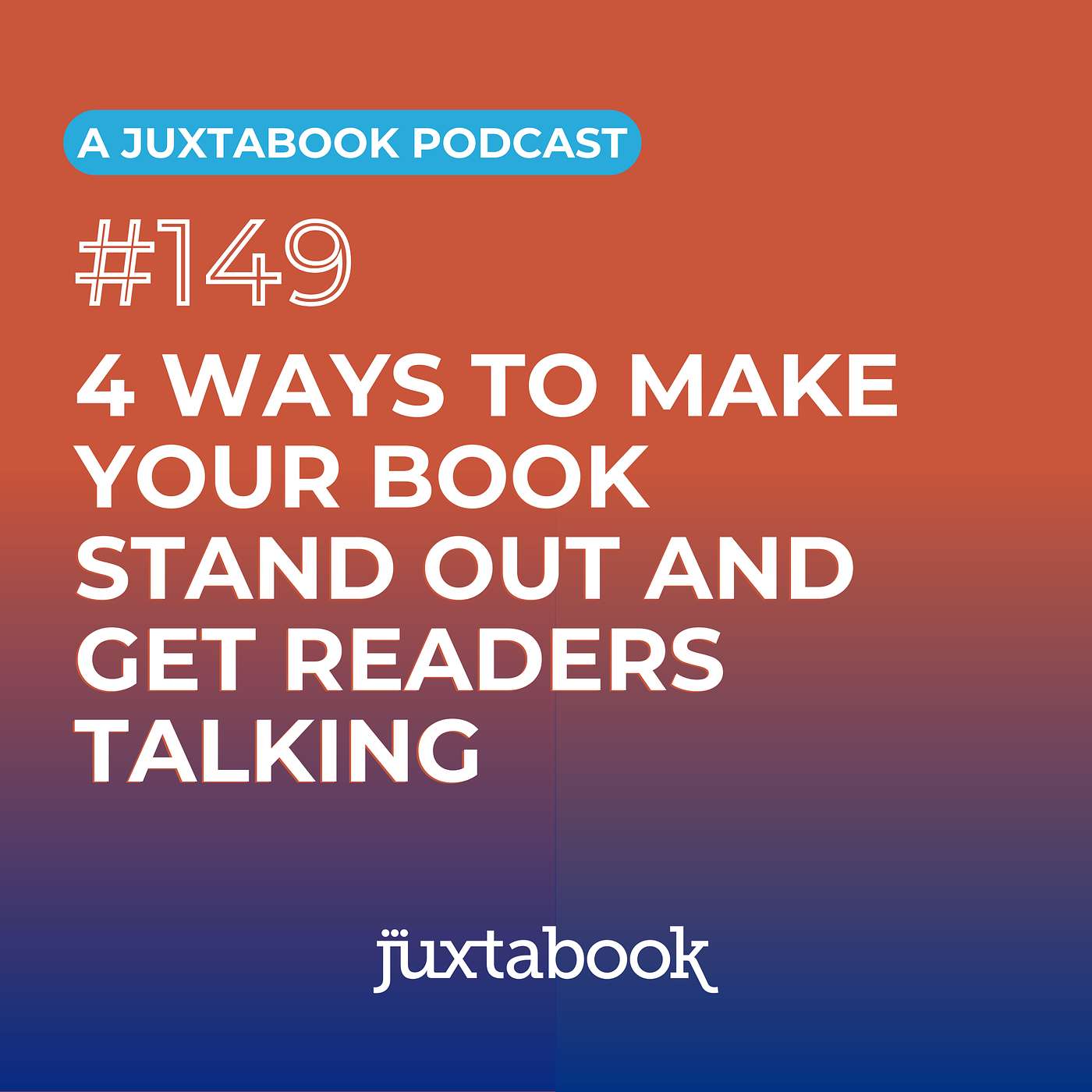 4 Ways to Make Your Book Stand Out and Get Readers Talking episode artwork