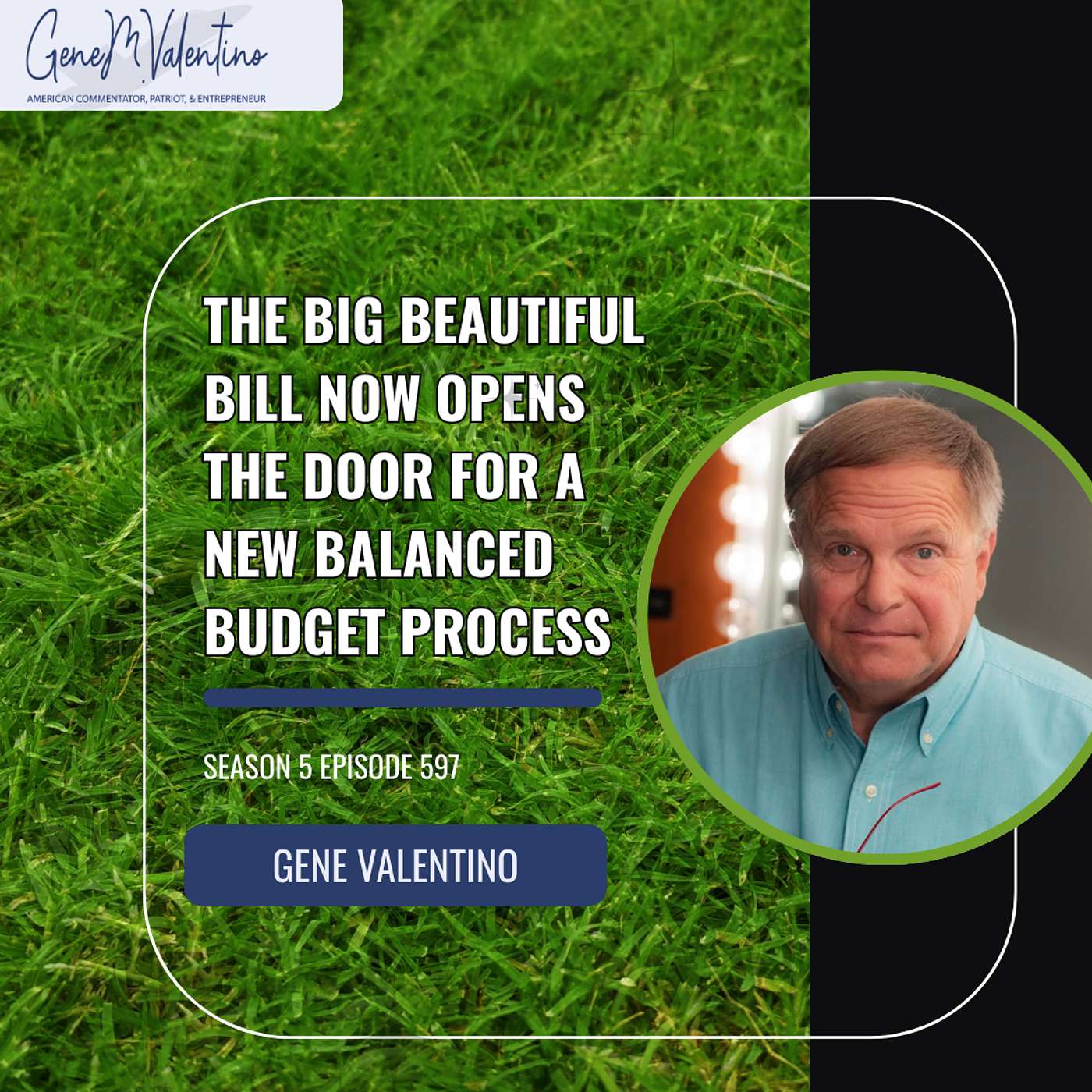 The Big Beautiful Bill Now Opens The Door For A New Balanced Budget Process episode artwork