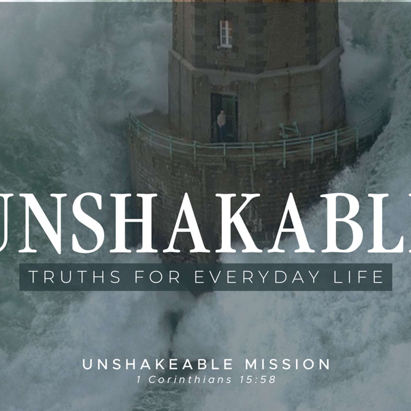 Unshakable Truths For Everyday Living: Pt 5