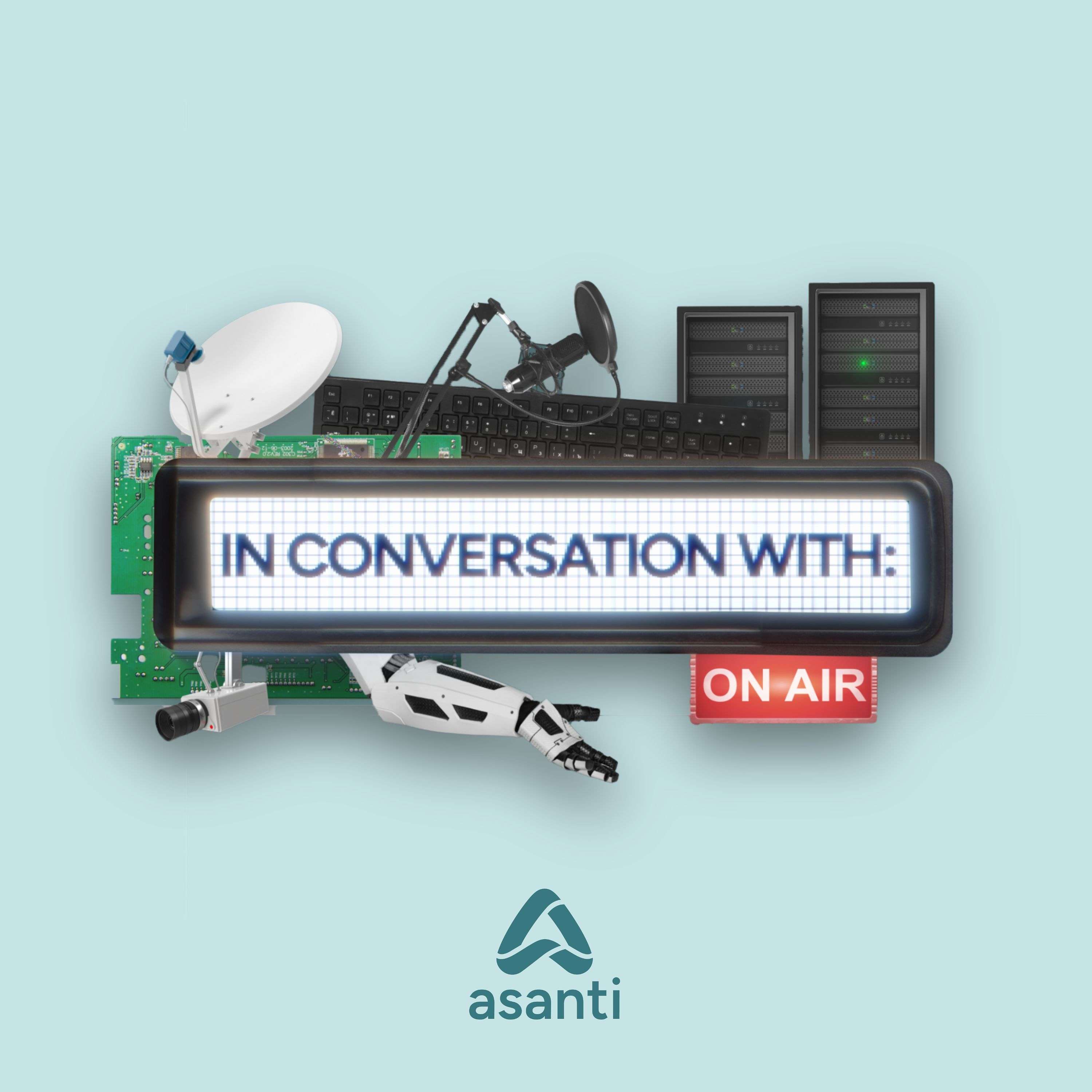 Asanti...in conversation with