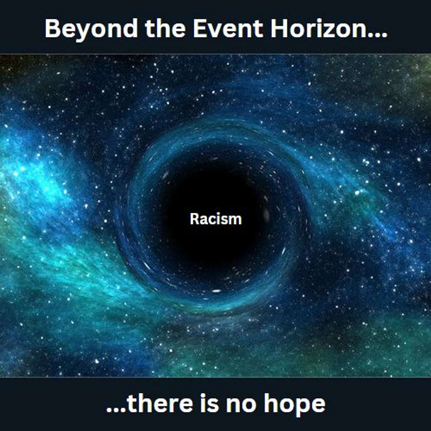 Rational Black Thought Episode #143 July 1, 2023 - Beyond the Event Horizon