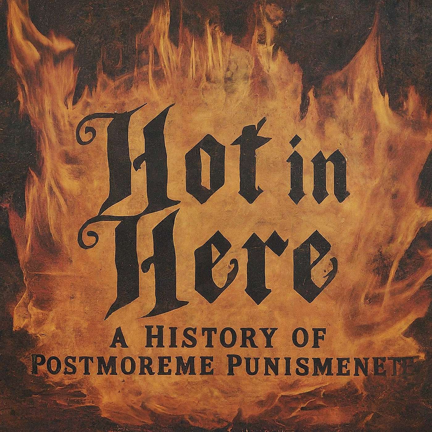 Hot in Here: A History of Hell