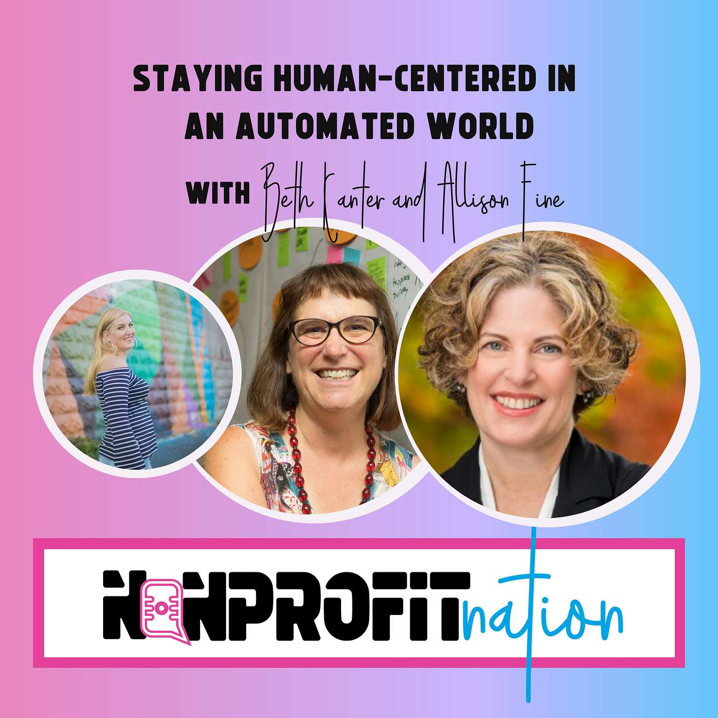 Staying Human-Centered in an Automated World with Beth Kanter and Allison Fine