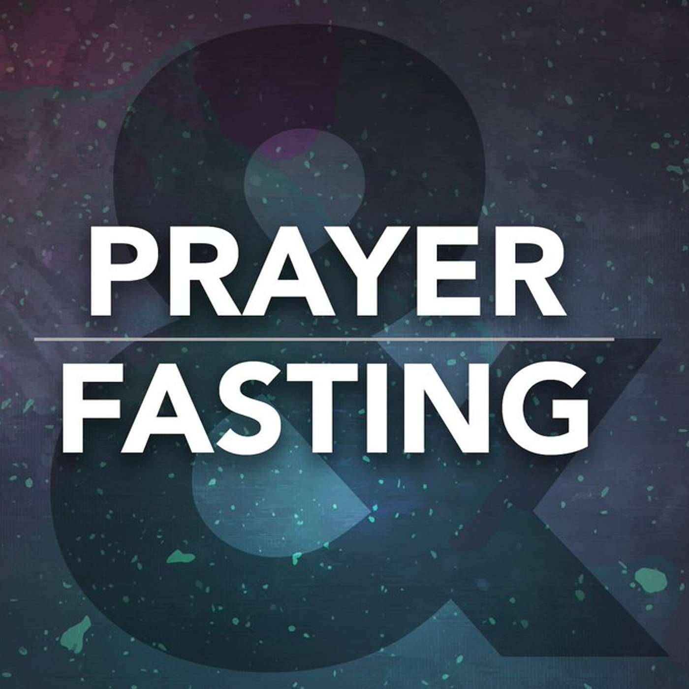 Prayer and Fasting