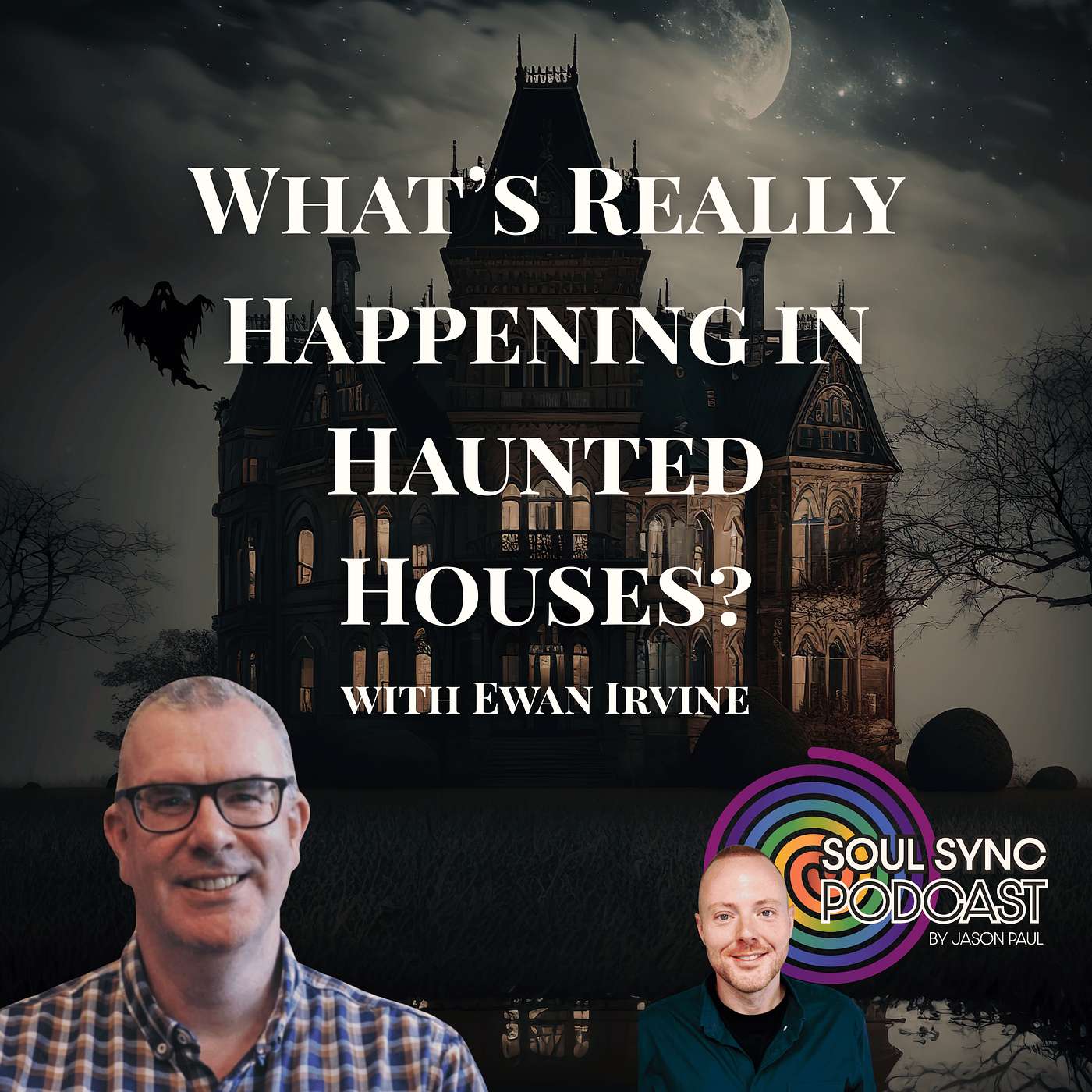 What’s Really Happening in Haunted Houses? — With Ewan Irvine episode artwork
