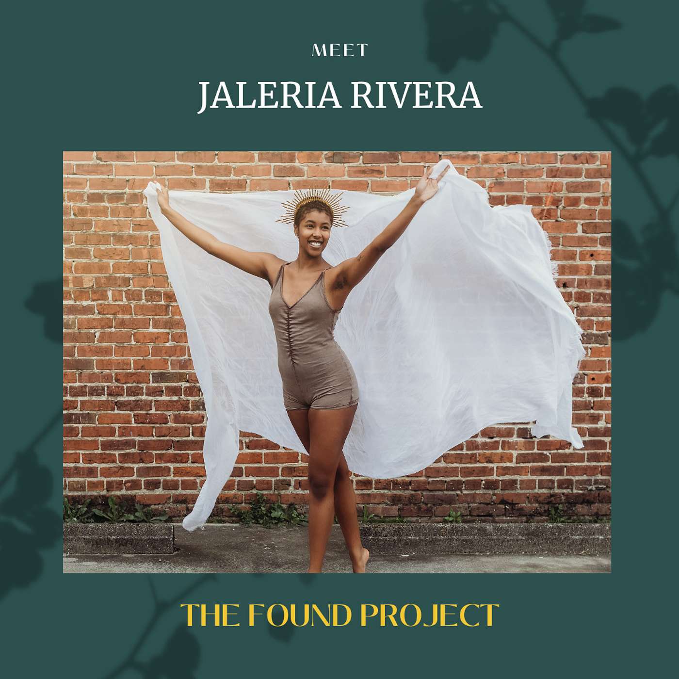 The Found Project | Jaleria Rivera