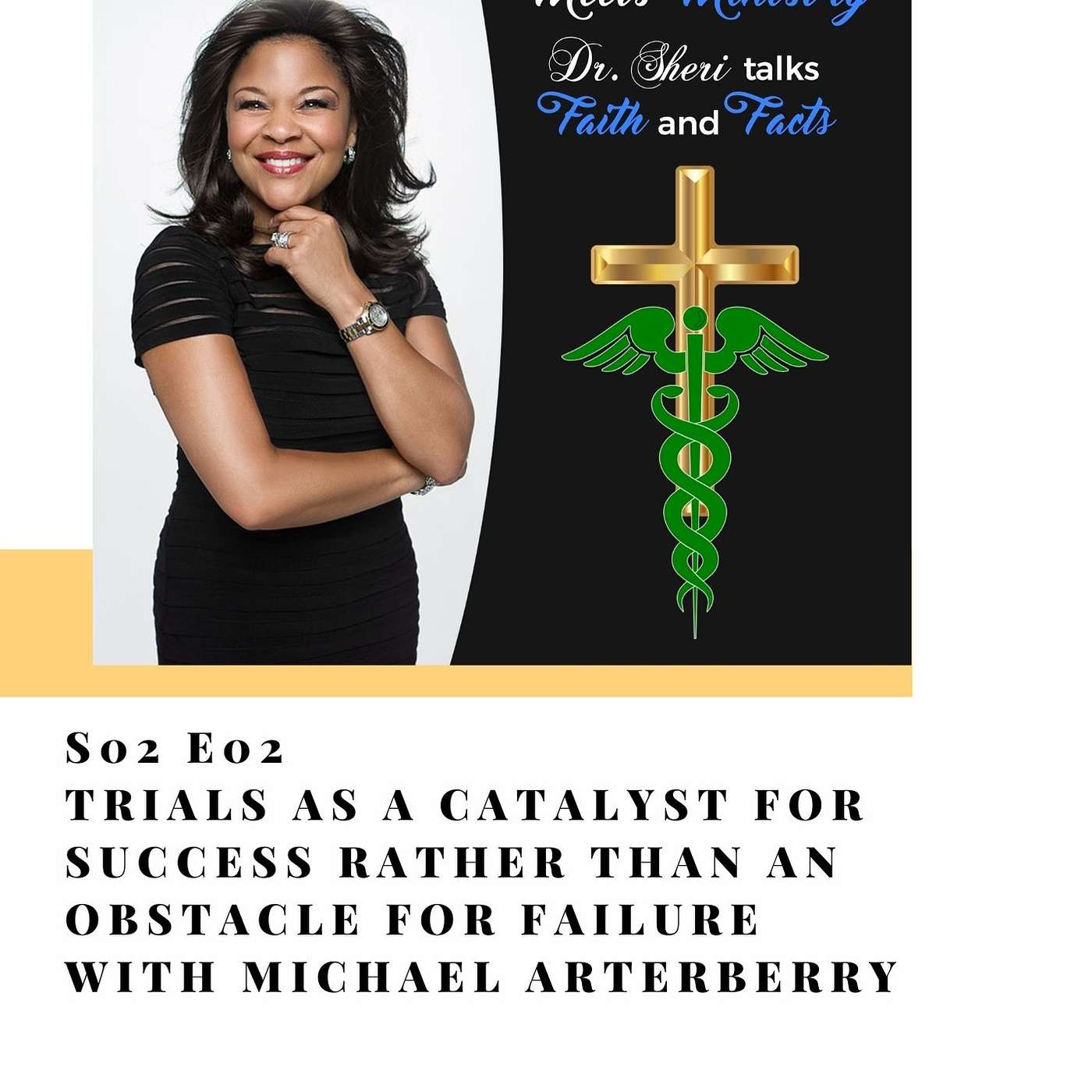 Trials as a Catalyst for Success Rather Than an Obstacle for Failure with Michael Arterberry