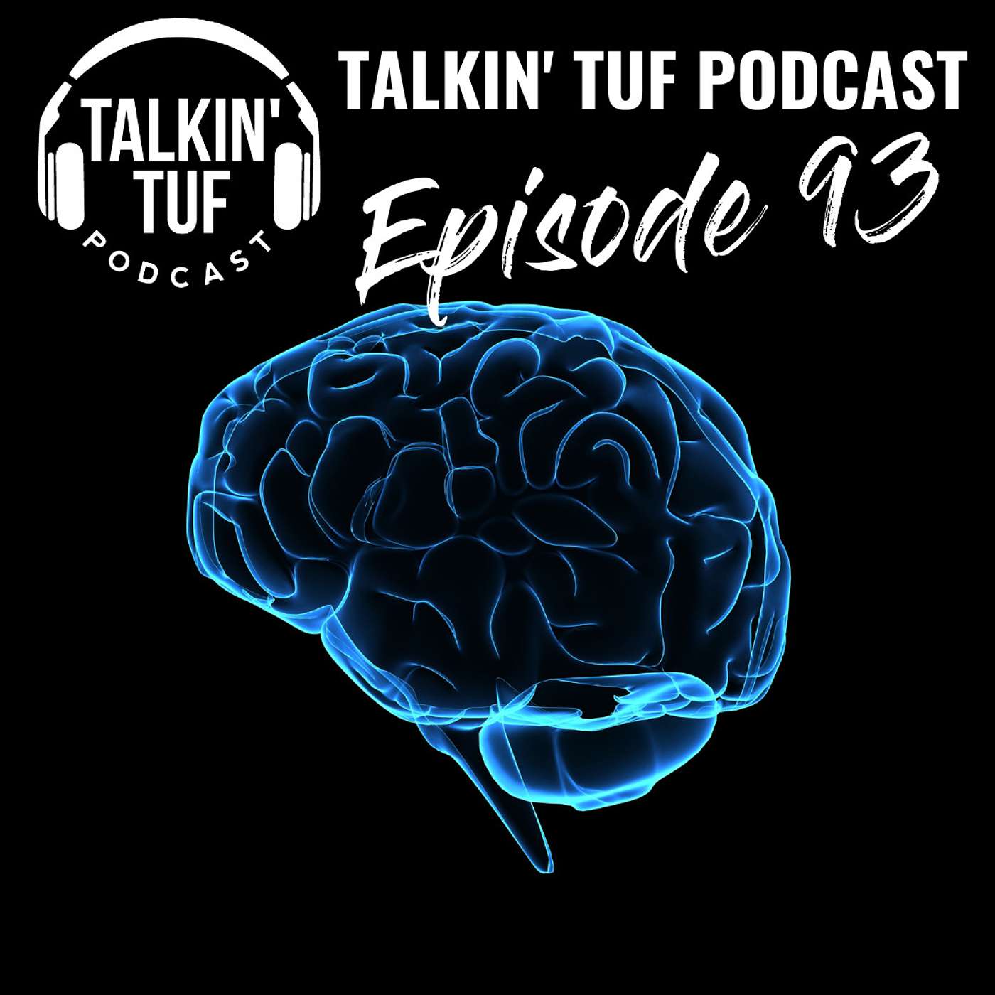 The Talkin TUF Podcast Episode 93 | Health, Fitness & Nutrition