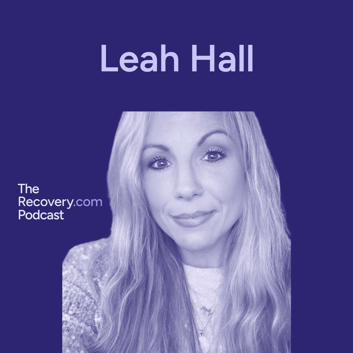 Harmony and Hope: Leah Hall's Journey Through Recovery (Episode 19)