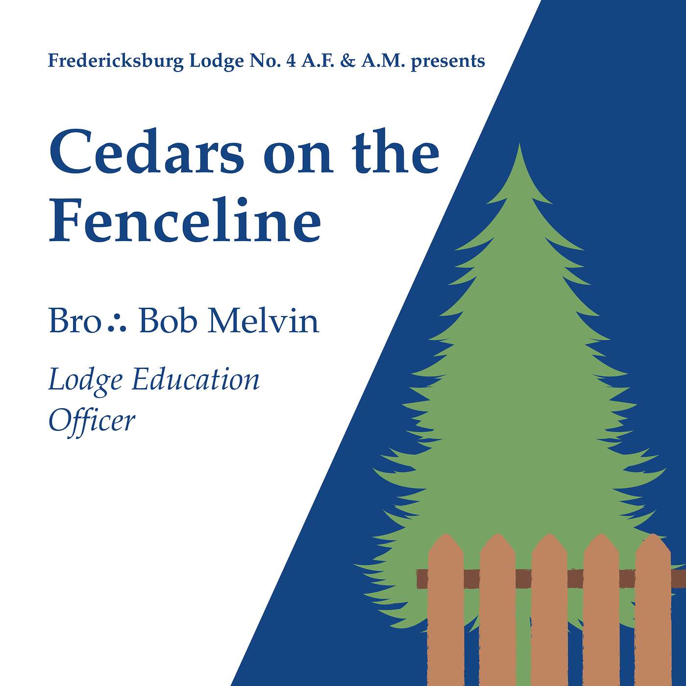 Education: "Cedars on the Fenceline" by Bro∴ Bob Melvin episode artwork