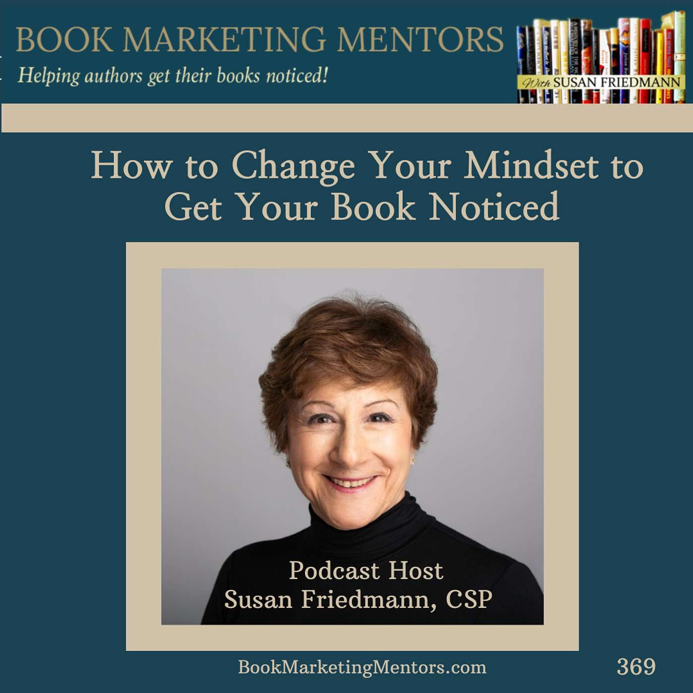 How to Best Change Your Mindset to Get Your Book Noticed - BM369 - podcast episode cover