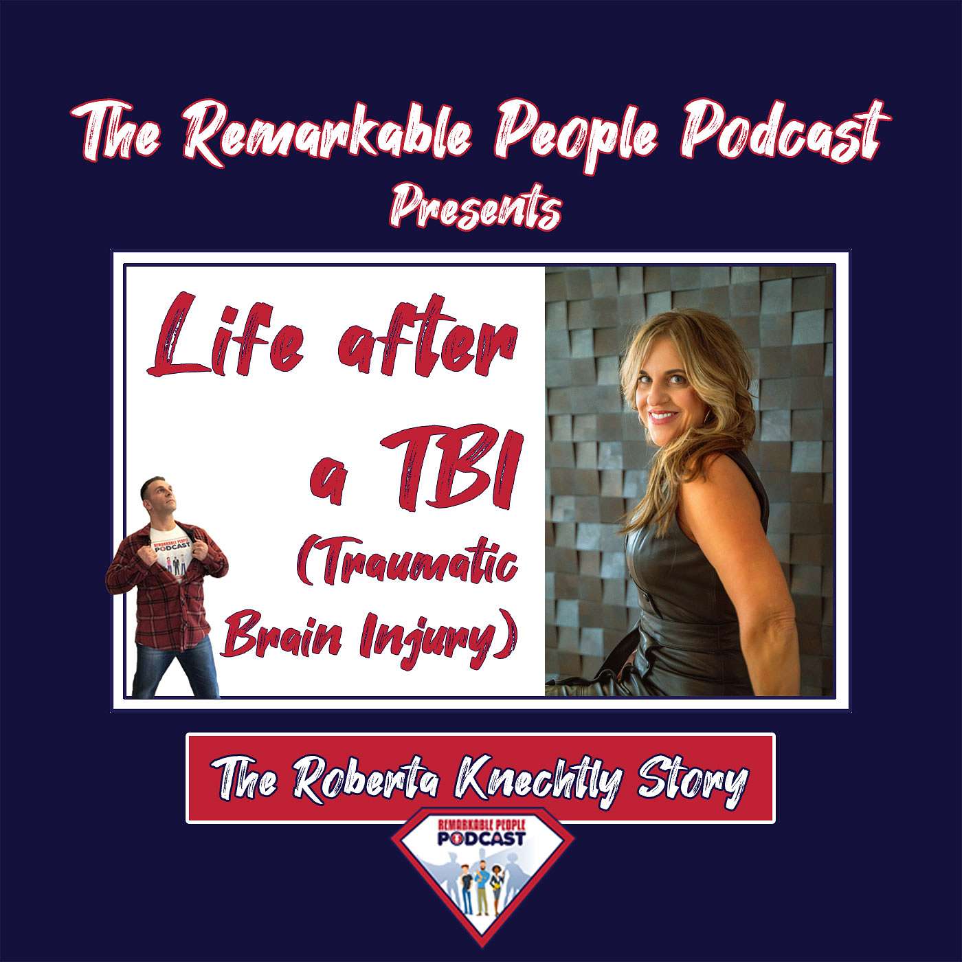 Life after a TBI (Traumatic Brain Injury), Blessings in Disguise, & It's Never Too Late for Positive Change | Roberta Knechtly episode artwork