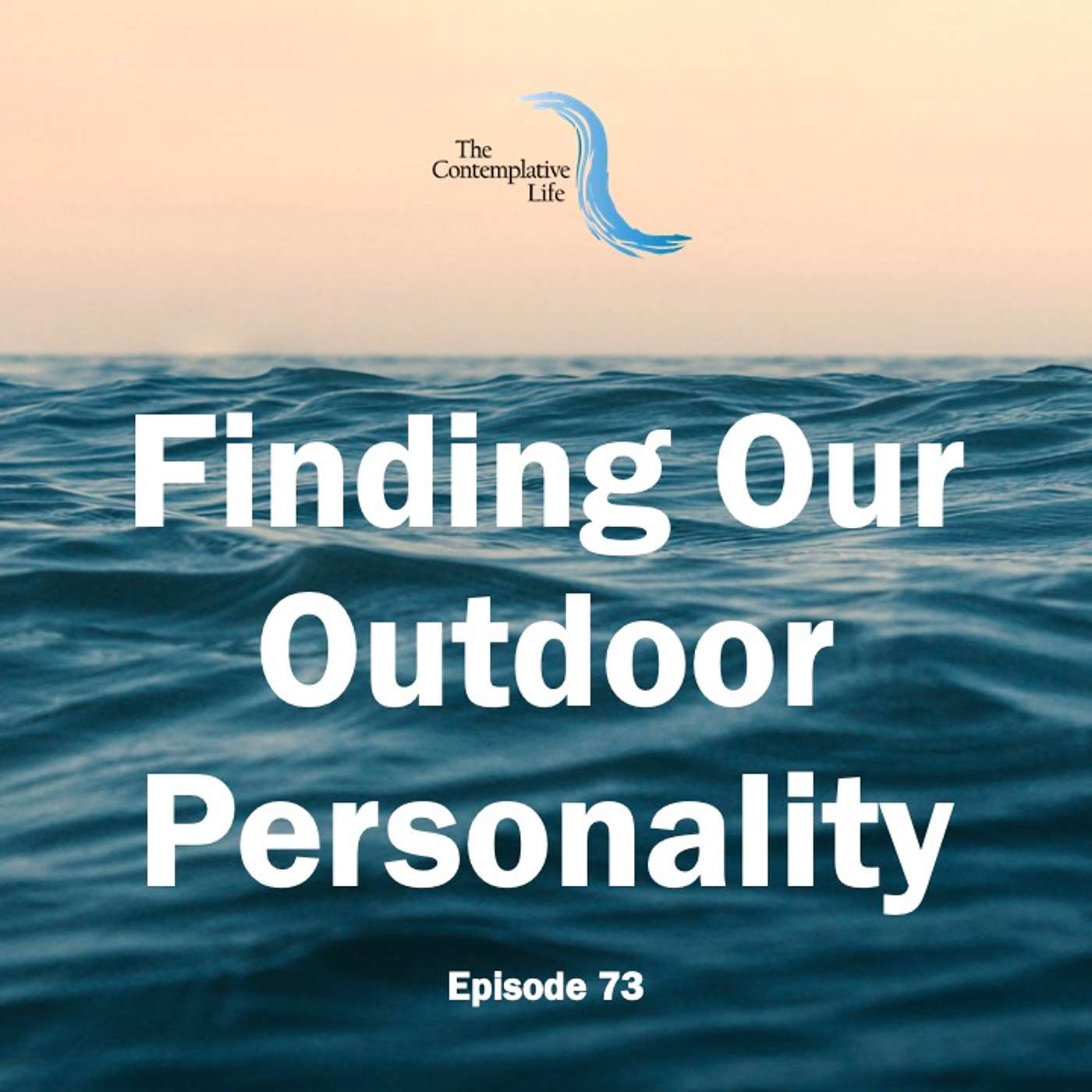 Ep 73 Finding Our Outdoor Personality