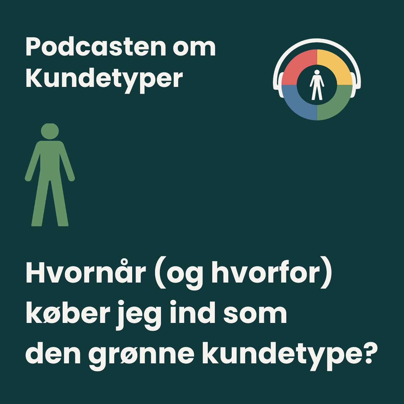 Episode 5: Hvornår (og hvorfor) køber jeg ind som den grønne kundetype?