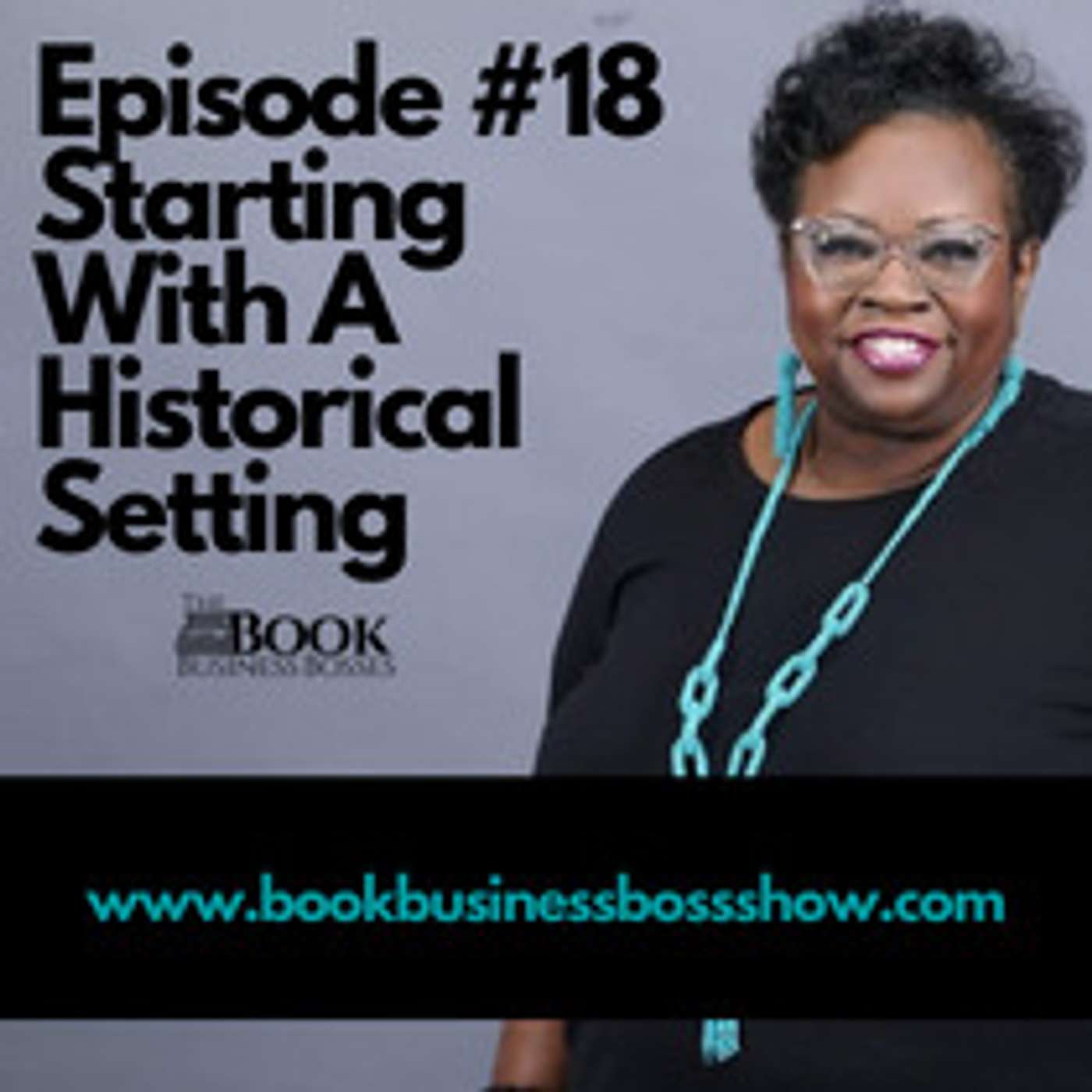 Book Business Boss Show Episode #18 - Starting with Historical Setting episode artwork