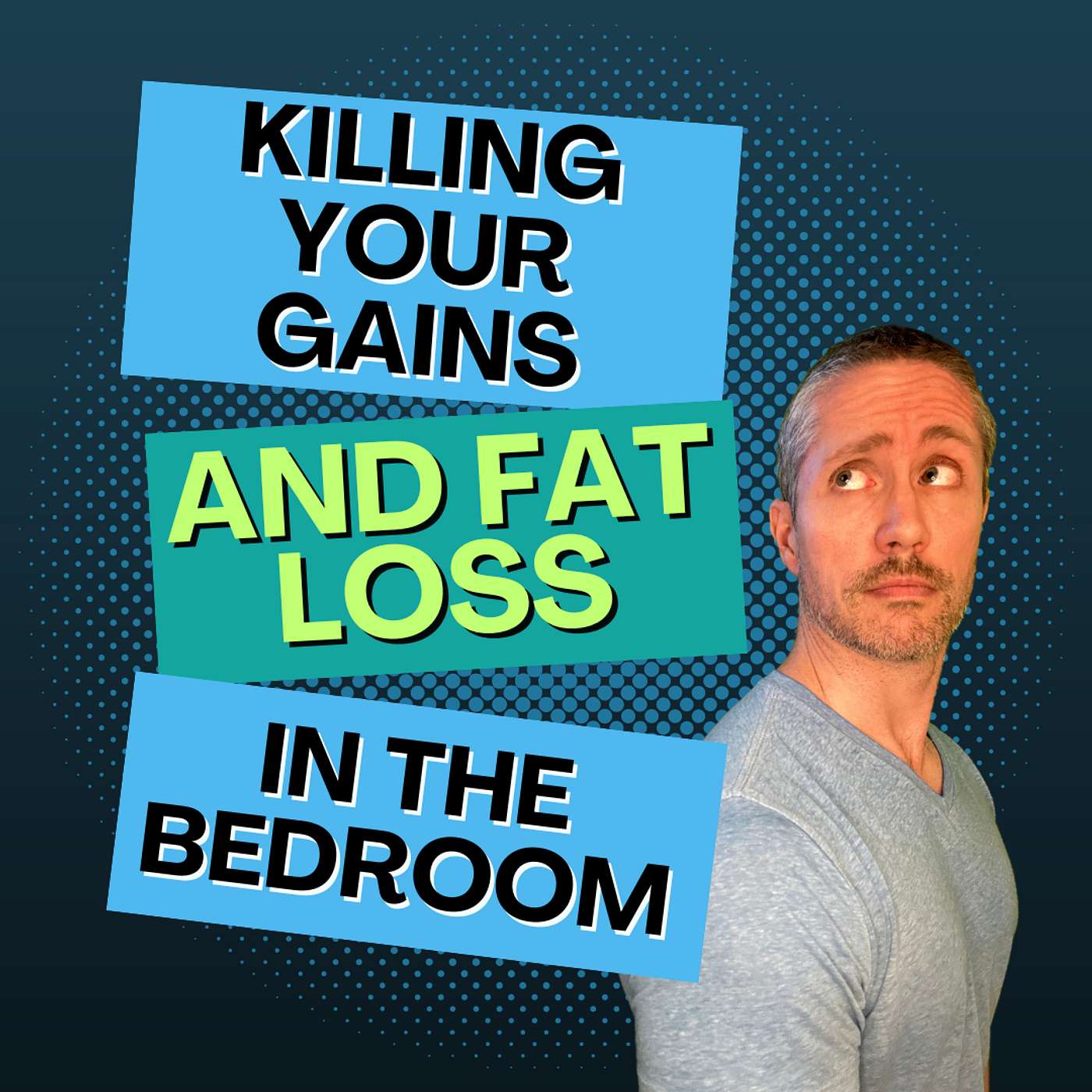 Ep 178: Doing THIS in the Bedroom is Killing Your Fat Loss, Muscle Growth, Hormones, & Metabolism