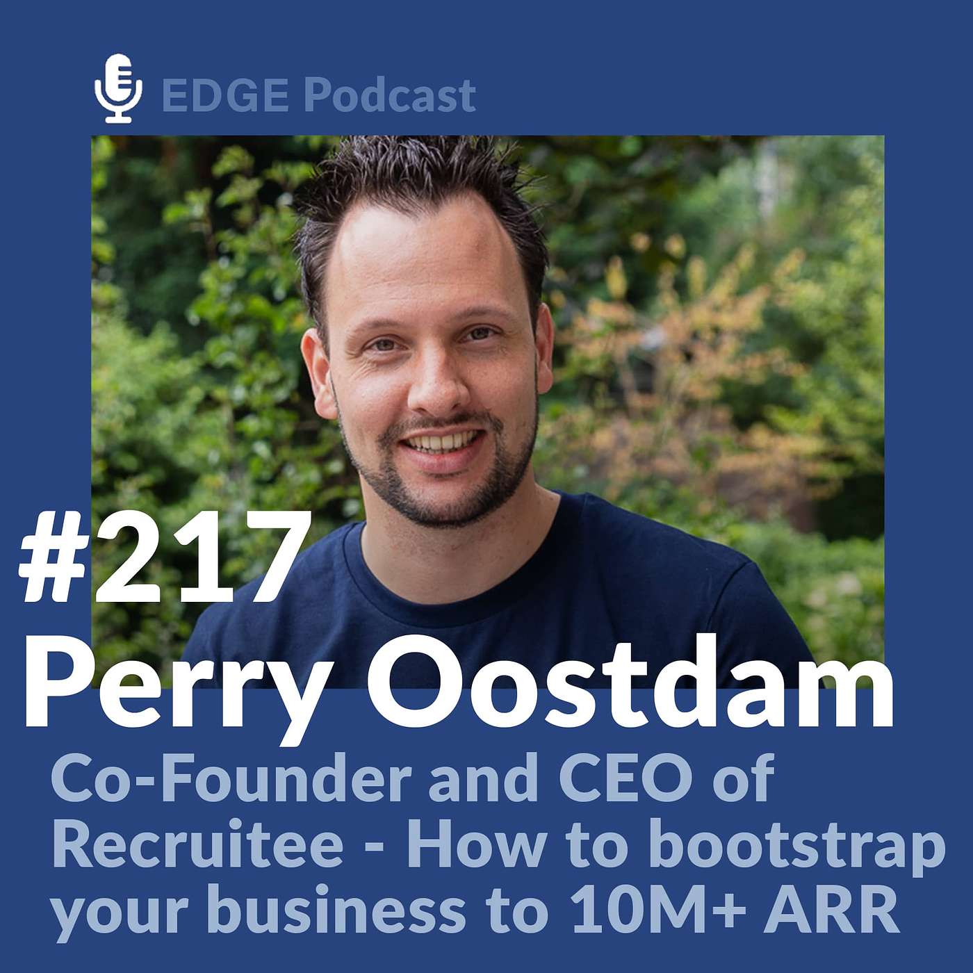 How to Bootstrap Your Business to 10M+ ARR with Perry Oostdam Co-Founder and CEO of Recruitee