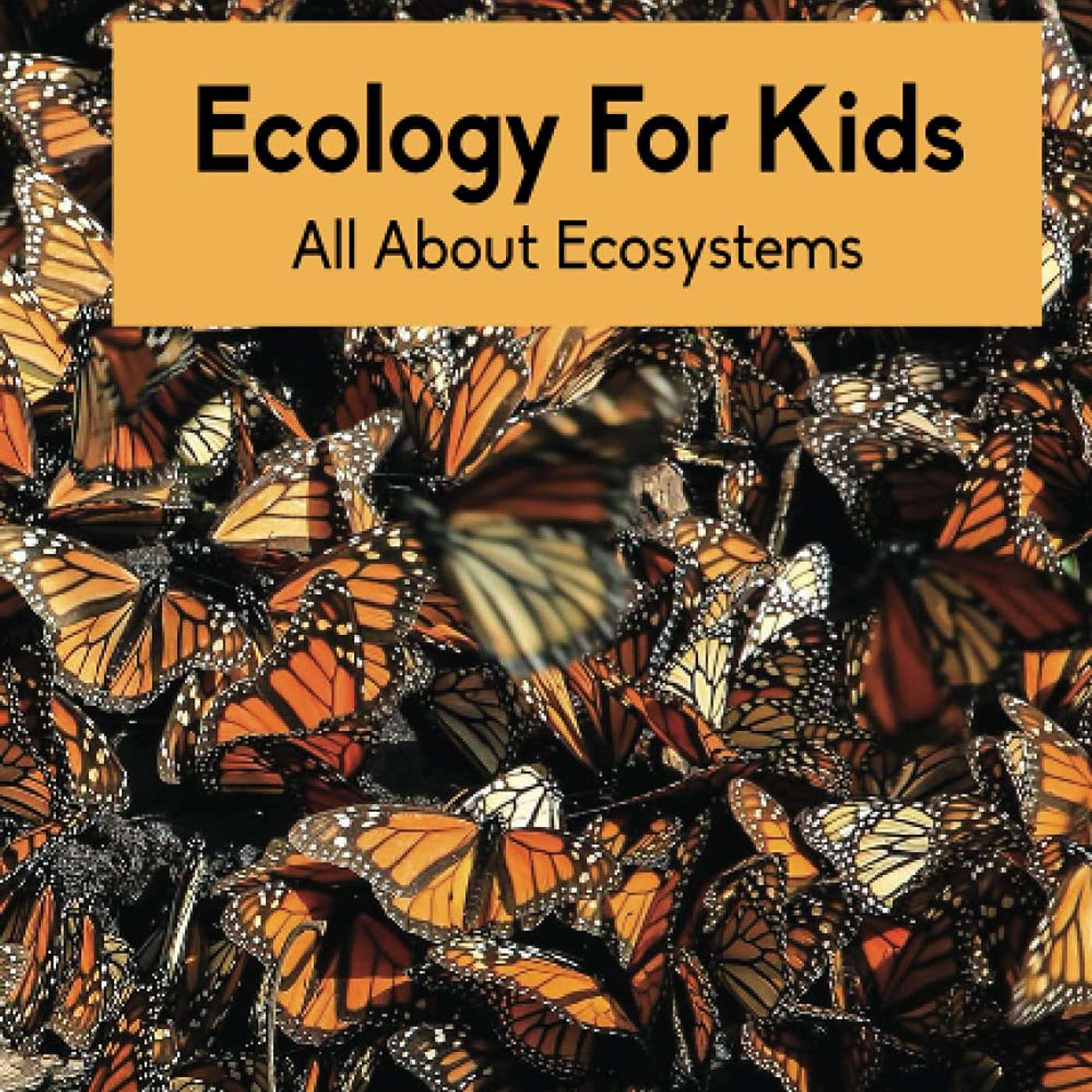 Season 8 Episode 27 Jennie De La Cruz- Author- "Ecology For Kids: All About Ecosystems"