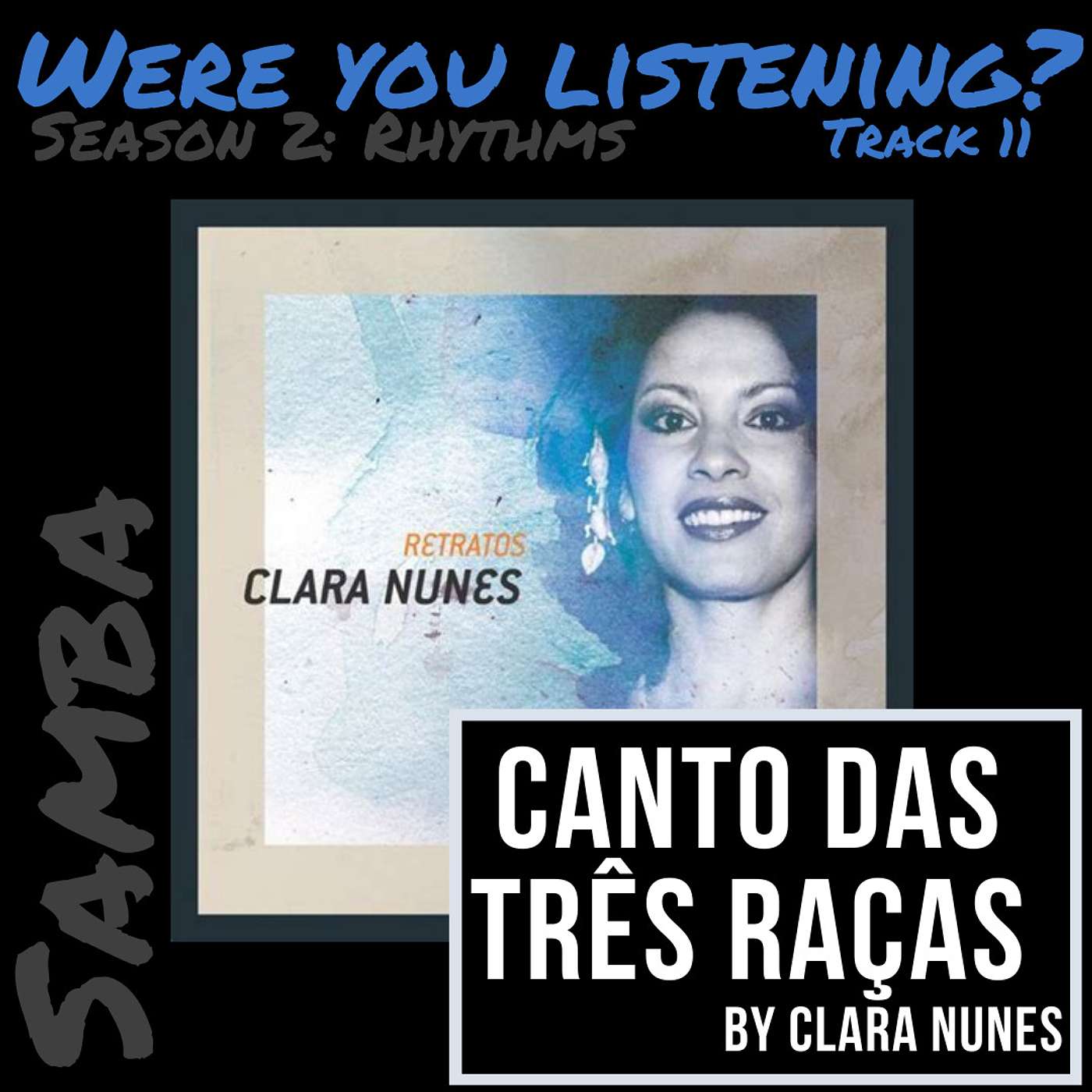 Were You Listening? Track 11: Canto das Três Raças episode artwork