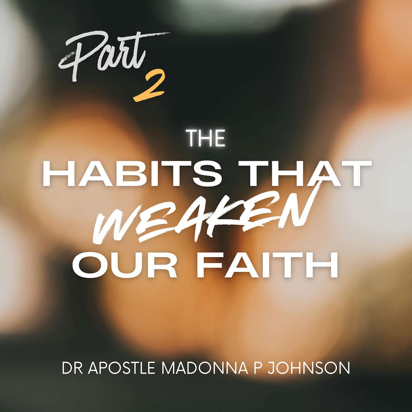 Habits that Weaken Faith, Part II episode artwork