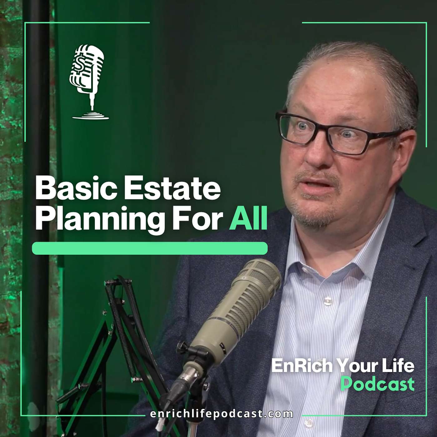 Ep13 – Basic Estate Planning For All