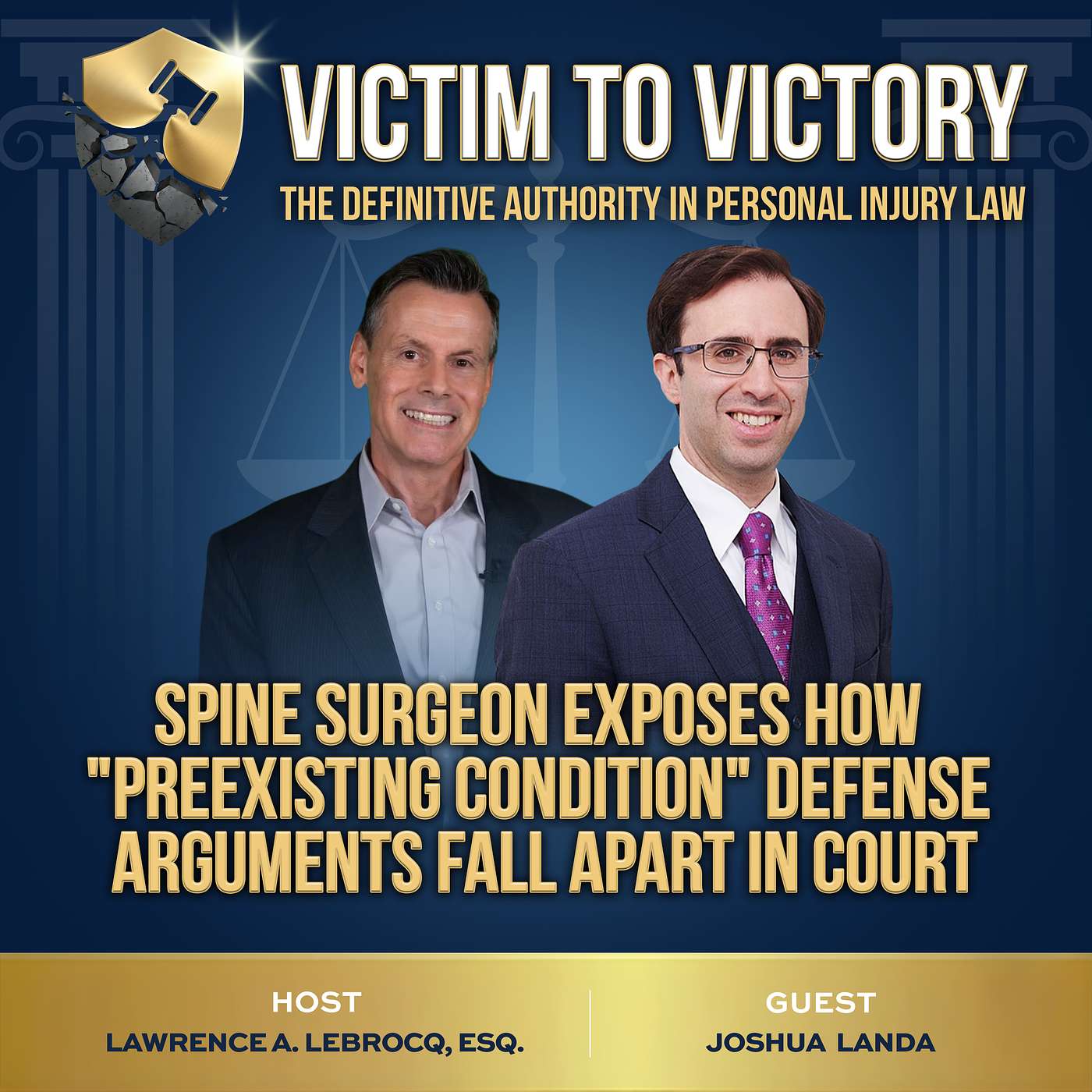 Spine Surgeon Dr. Joshua Landa Exposes How "Preexisting Condition" Defense Arguments Fall Apart in Court episode artwork