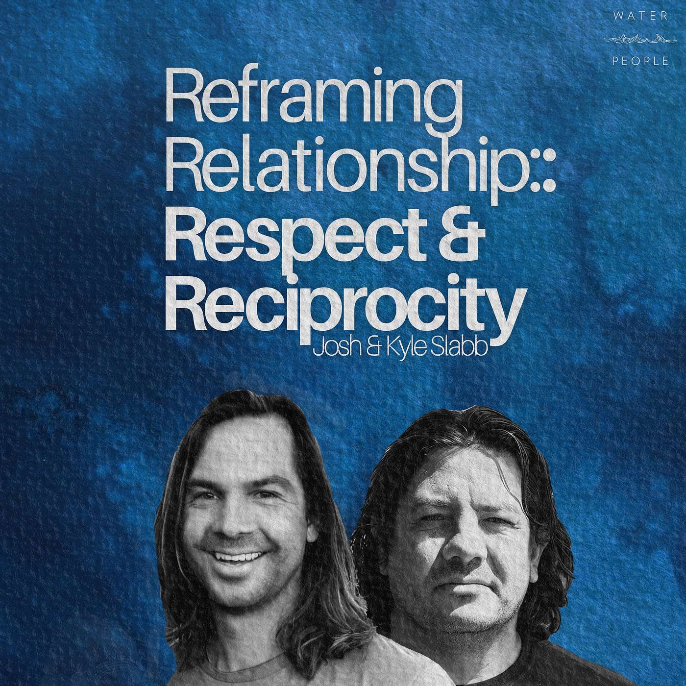 Reframing Relationship: Respect and Reciprocity with Bundjalung Brothers Josh & Kyle Slabb