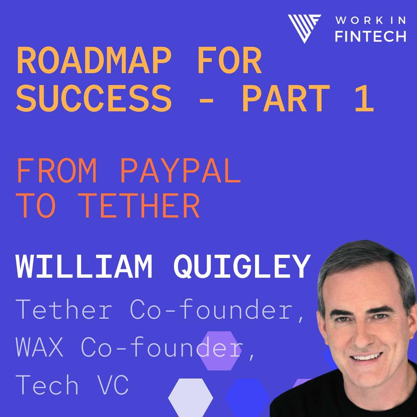 From PayPal to Tether: William Quigley’s Journey in Fintech & Blockchain Innovation thumbnail