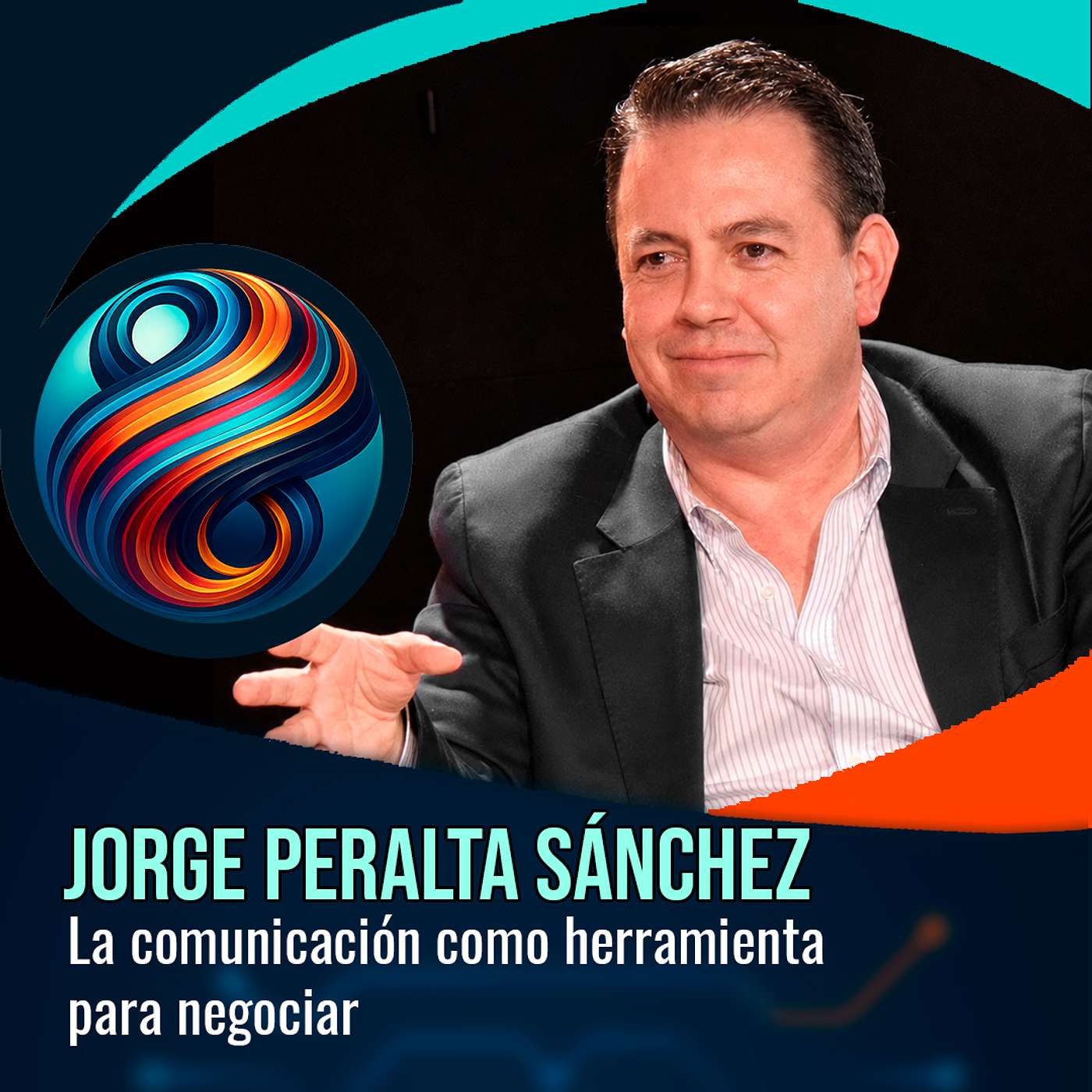 Jorge Peralta Sánchez: La comunicación como herramienta para negociar episode artwork