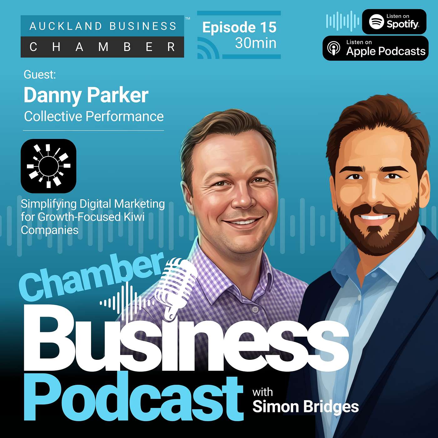 Why every business is different and why the next step isn't always determined by the economy - Episode 15 of Chamber Business Podcast with Danny Parker of Collective Performance NZ episode artwork