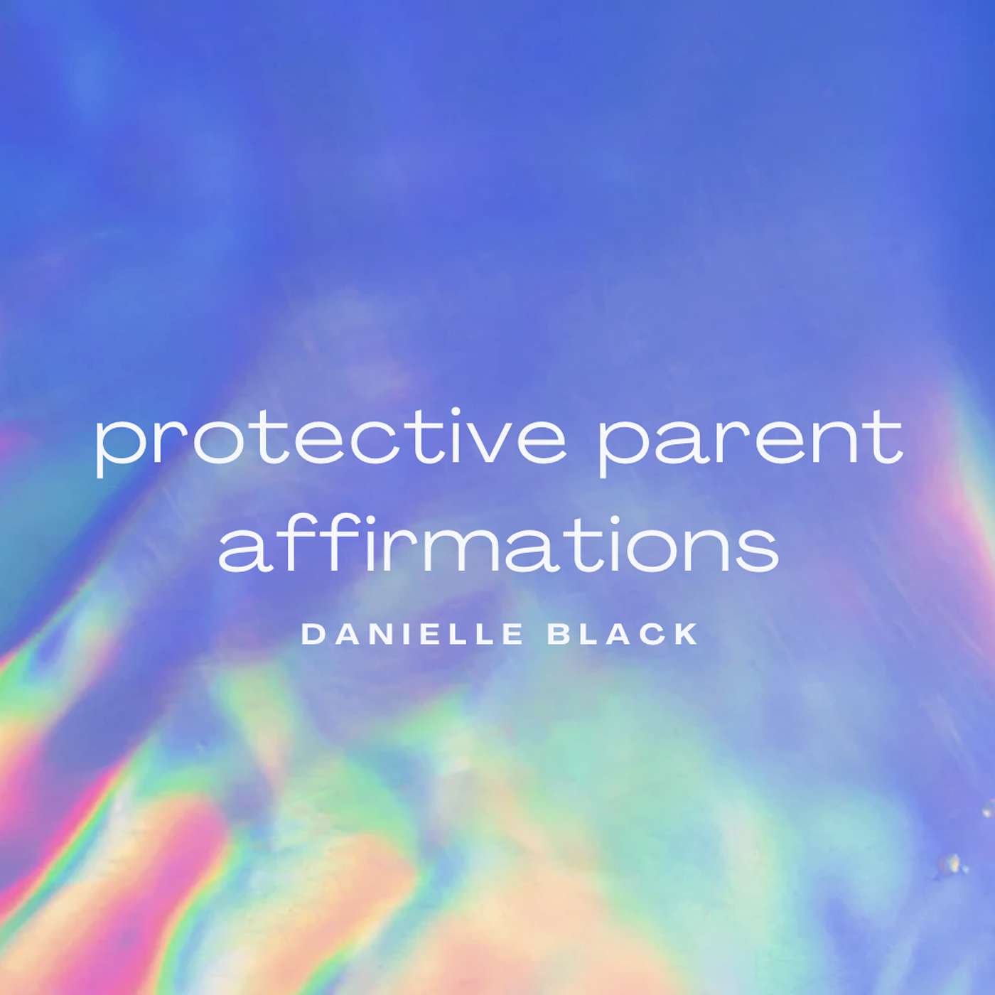 Protective Parent Affirmations episode artwork
