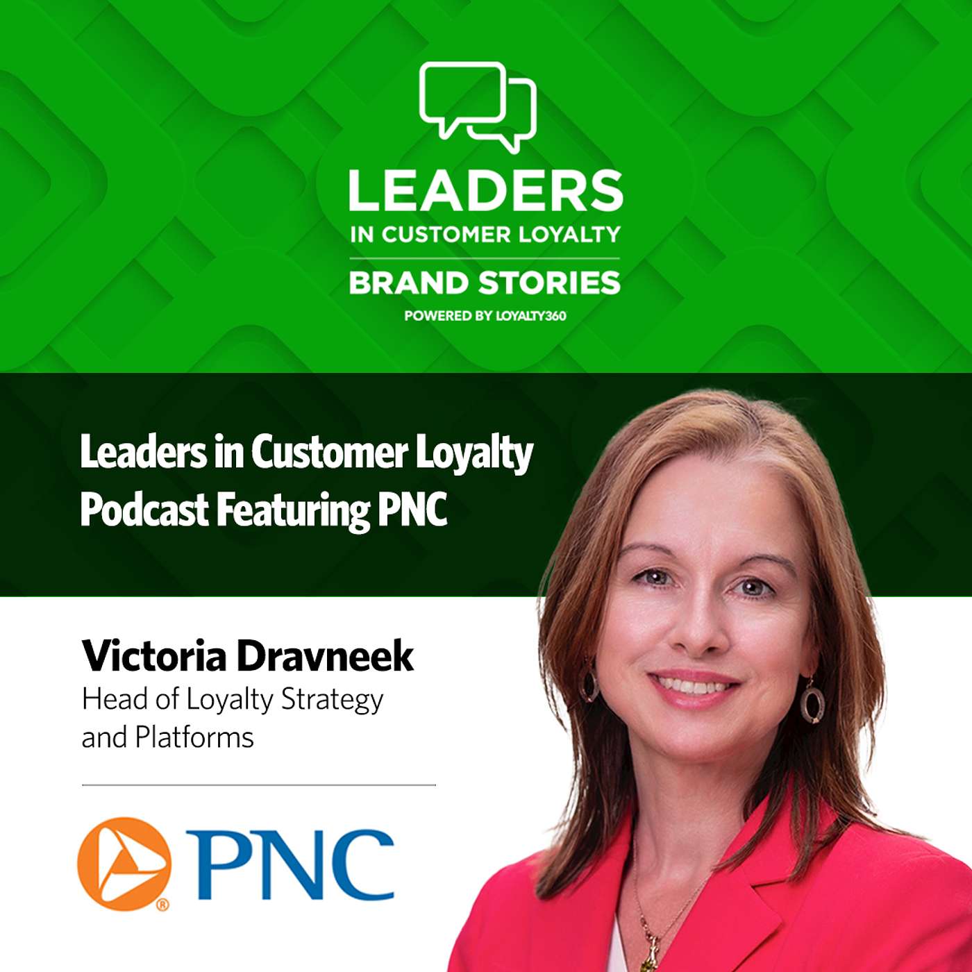 Leaders in Customer Loyalty: Brand Stories | How PNC Is Rethinking Loyalty in Banking