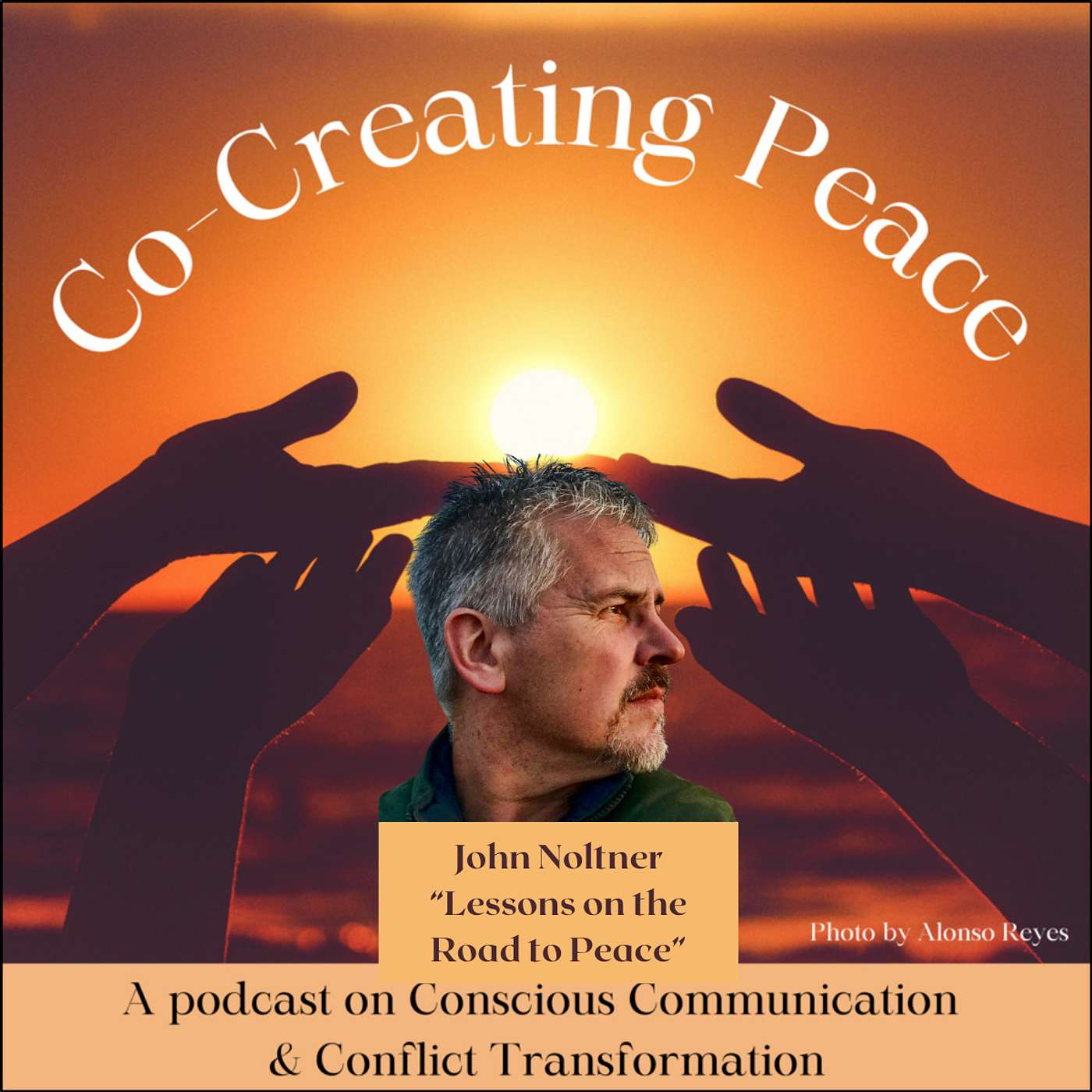 Co-creating Peace Episode #134 – "Lessons on the Road to Peace"