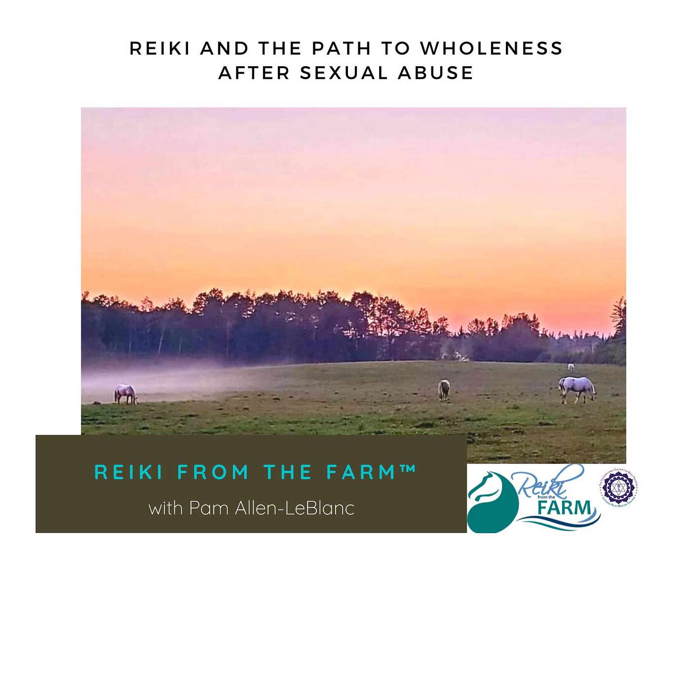 Reiki and the Path to Wholeness After Sexual Abuse with Karen Caig & Karen Harrison