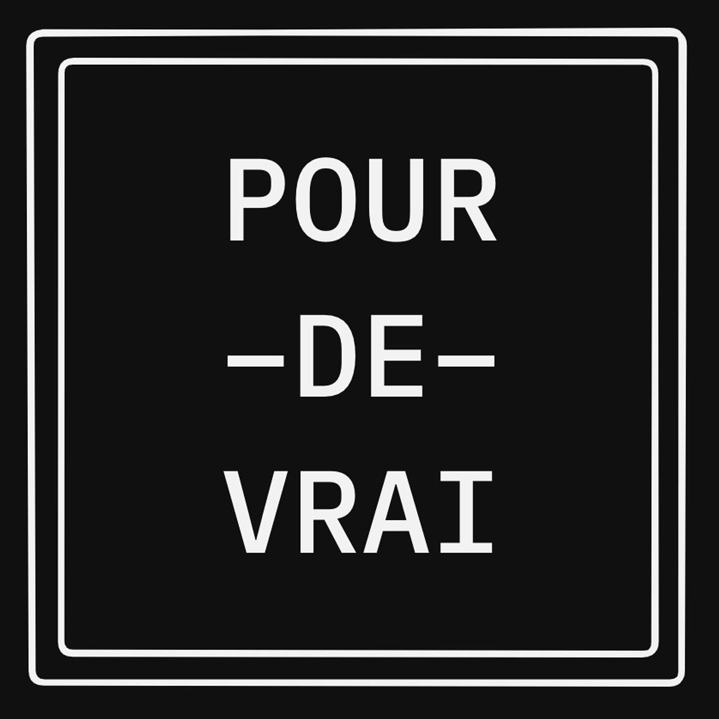 Pour de Vrai