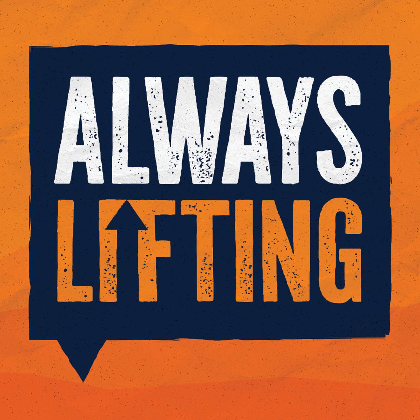 Always Lifting