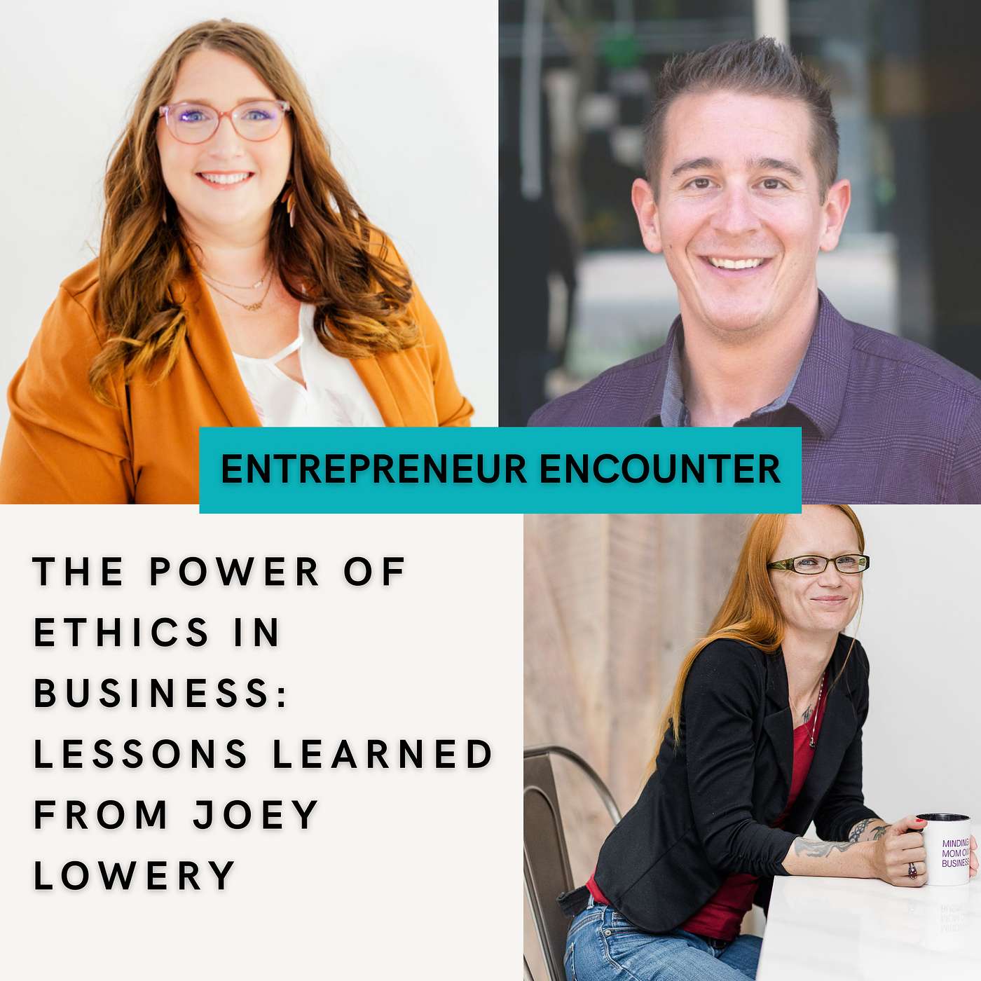 The Power of Ethics in Business: Lessons Learned from Joey Lowery