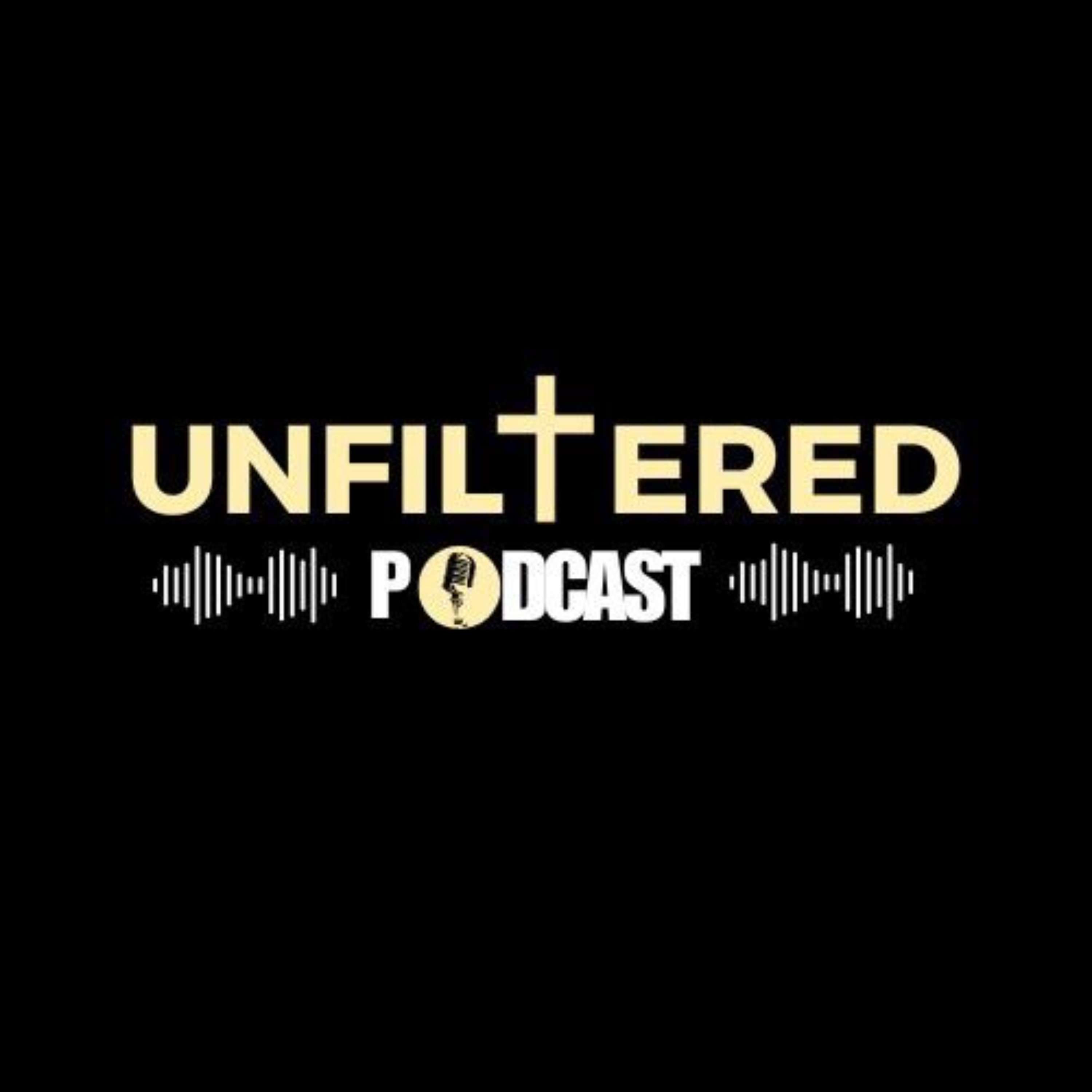 Unfiltered Podcast