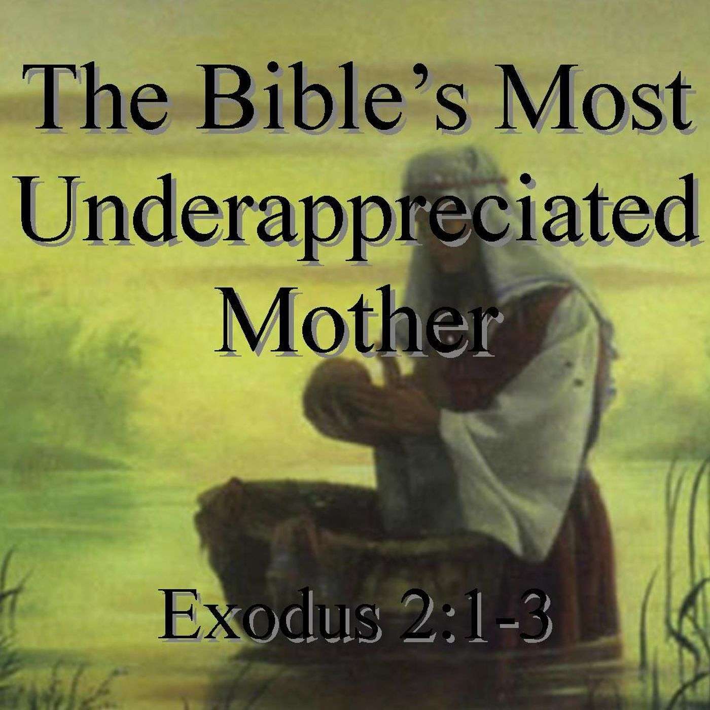 The Bible's Most Under Appreciated Mother