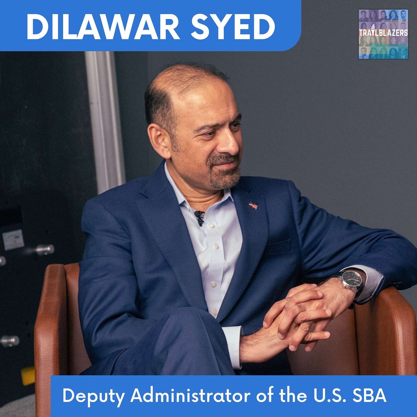 Dilawar Syed, U.S. Small Business Administration's (SBA) Deputy Administrator