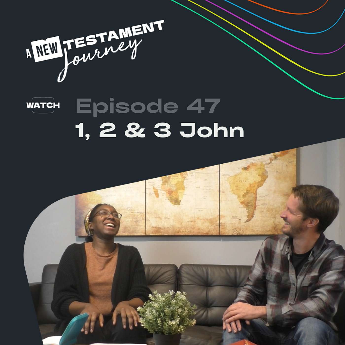 Episode 47 : 1, 2 & 3 John
