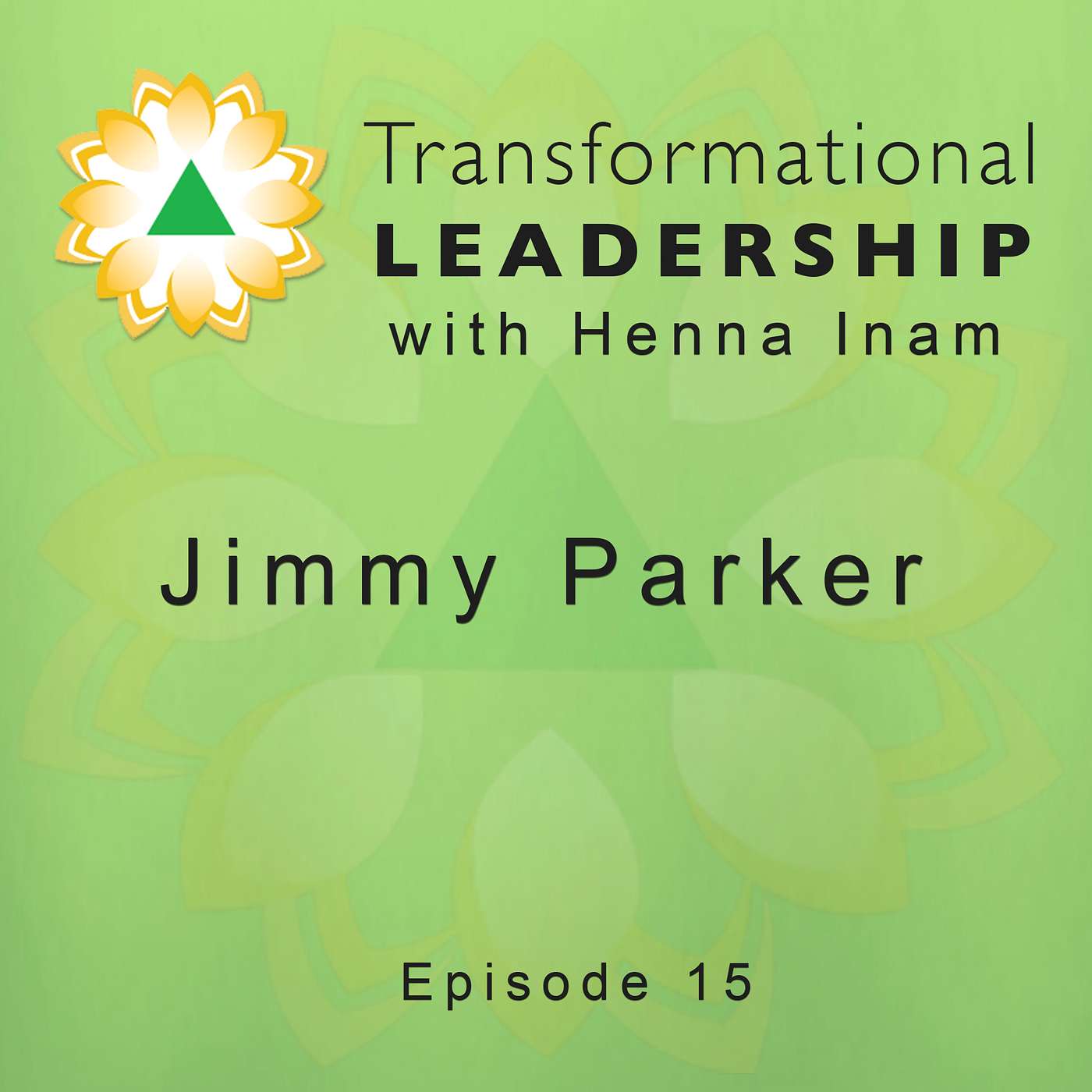Transformational Leadership with Henna Inam
