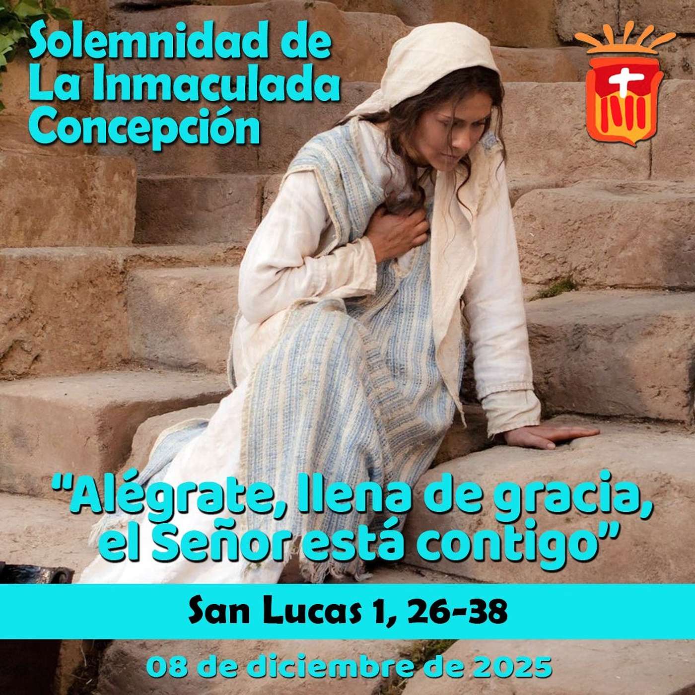 2025-12-08 San Lucas 1, 26-38: Solemnidad de la Inmaculada Concepción de la Virgen María