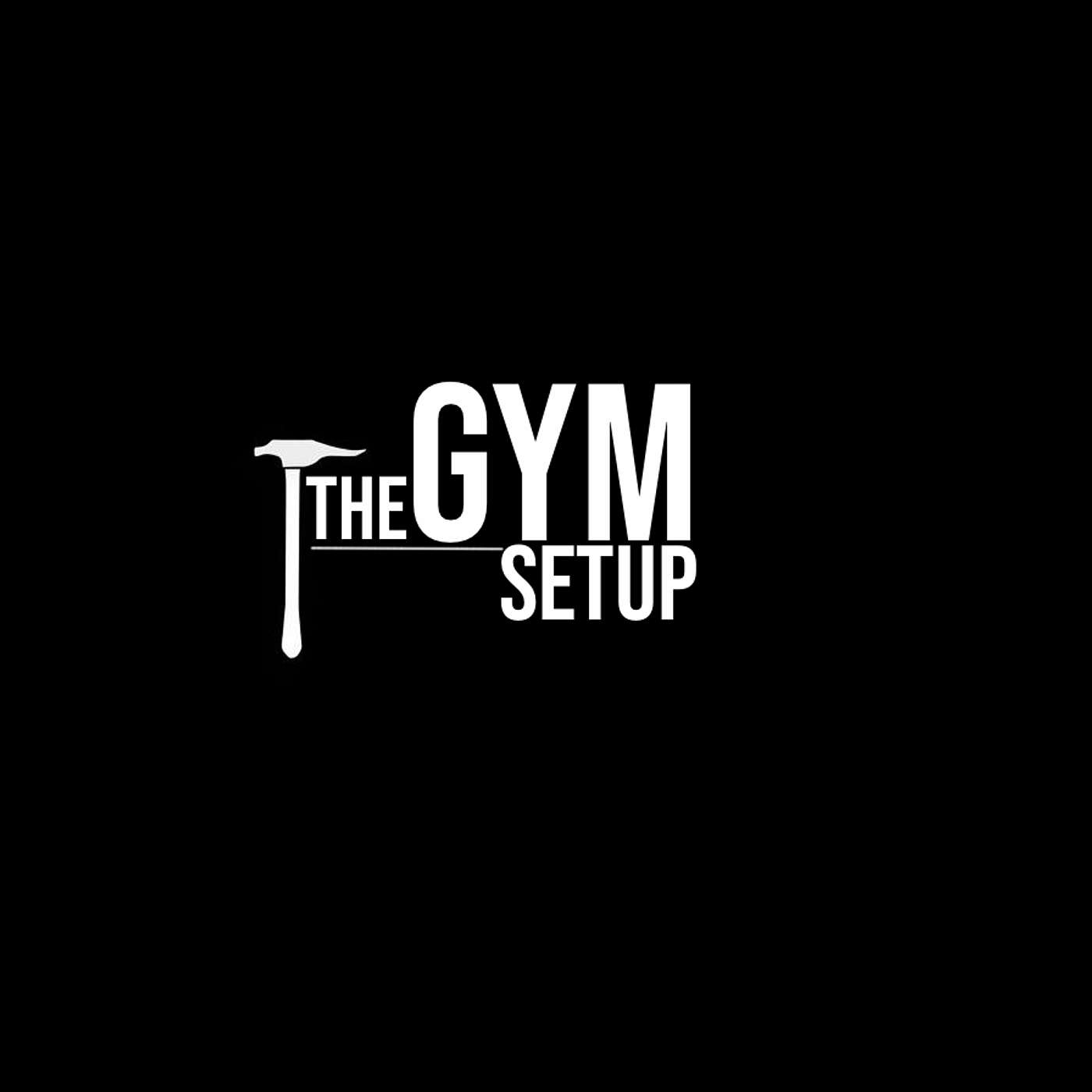 The Gym Setup