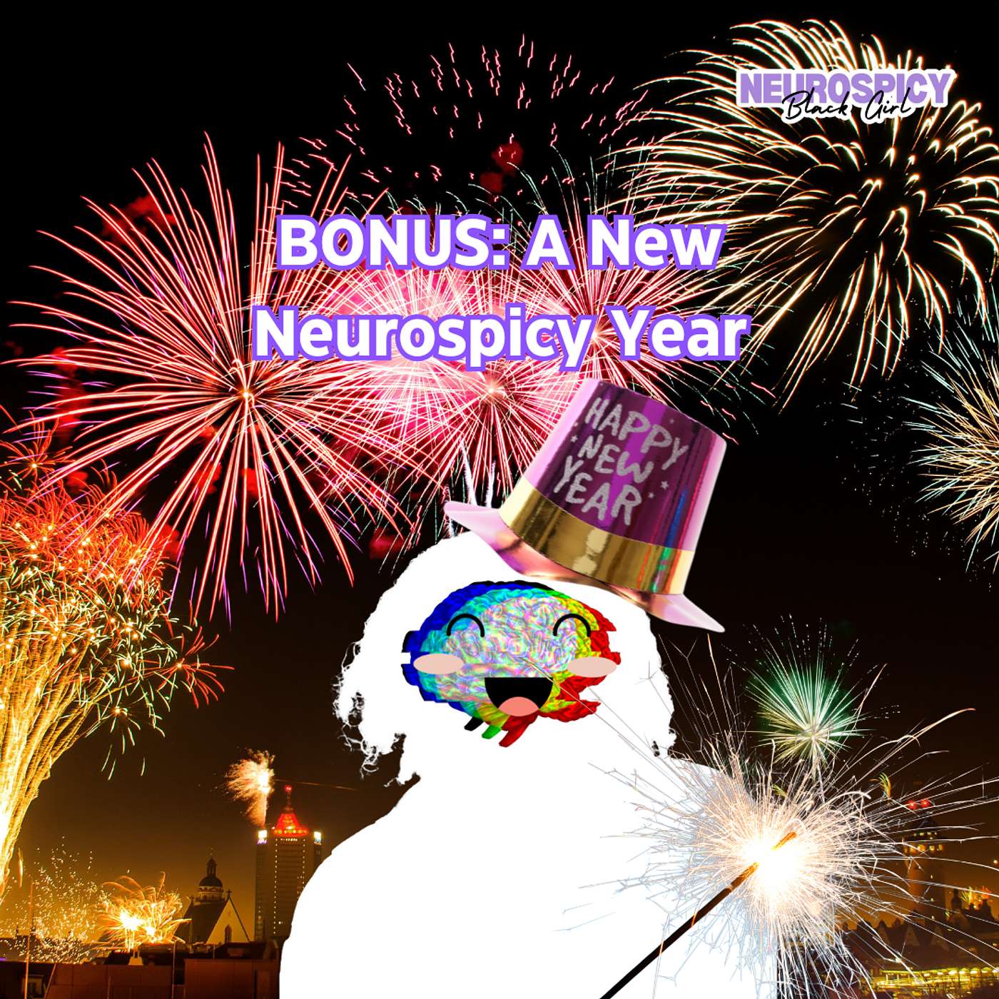 [Bonus] A New Neurospicy Year | Neurospicy Black Girl episode artwork