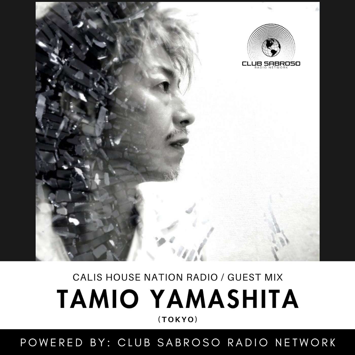 TAMIO YAMASHITA (TOKYO) - EP247: CALIS HOUSE NATION RADIO
