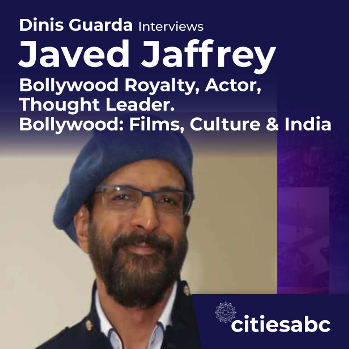 citiesabc interview: Javed Jaffrey, Bollywood Royalty Actor, Thought Leader - Bollywood: Films, Culture & India