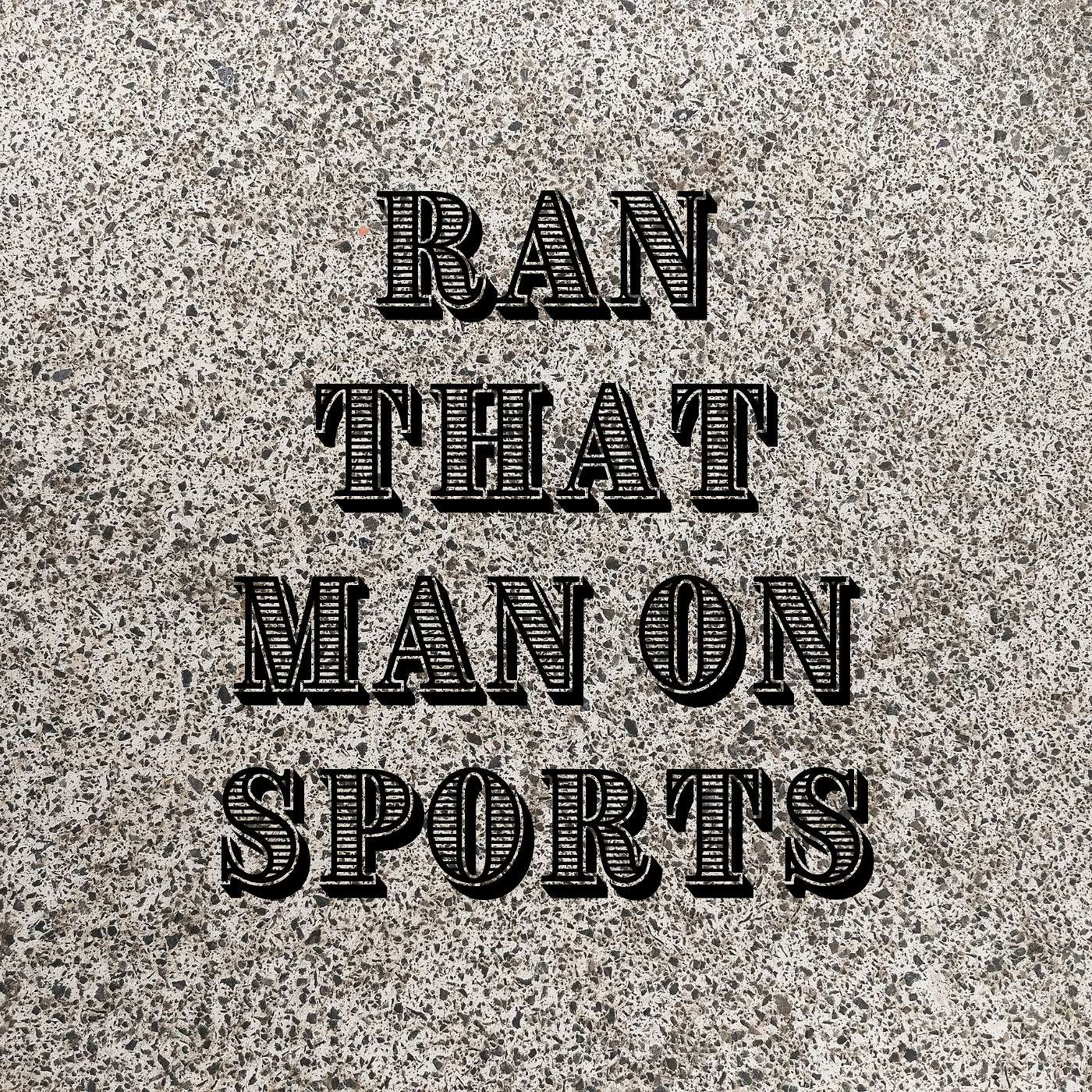 001: Ran That Man On Sports (Michigan)