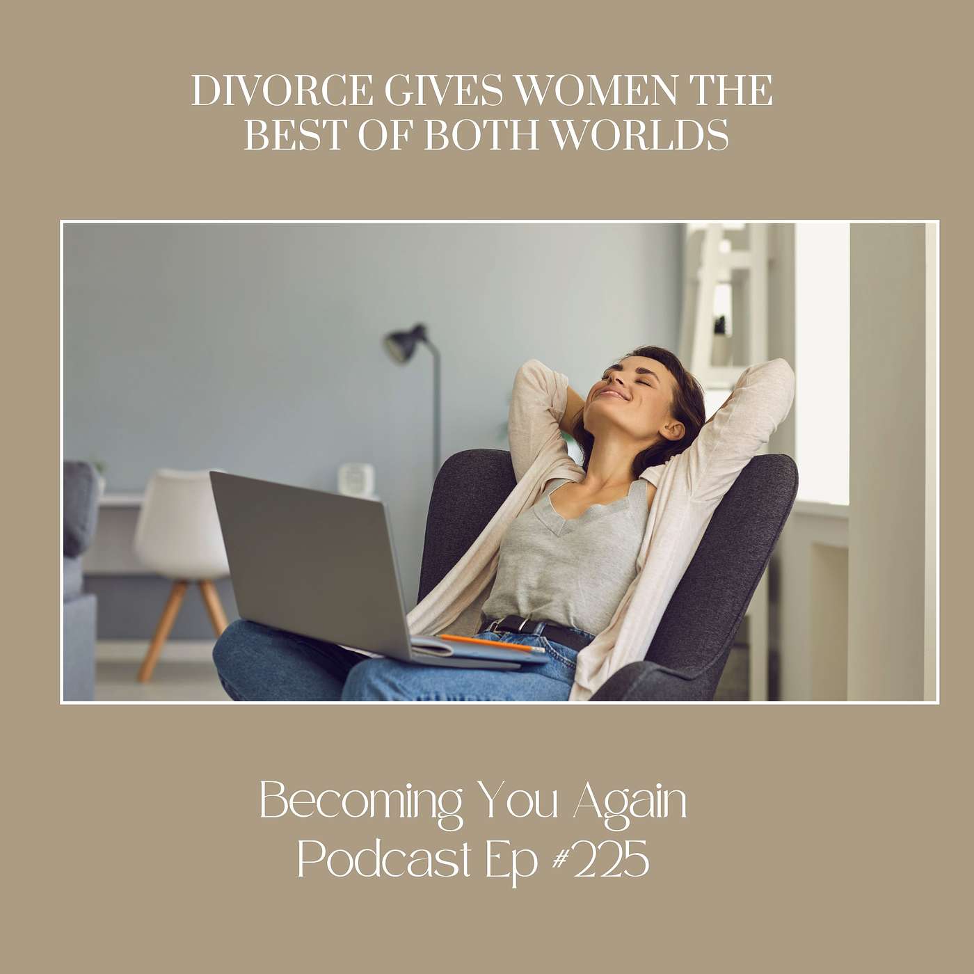 Divorce Gives Women the Best of Both Worlds
