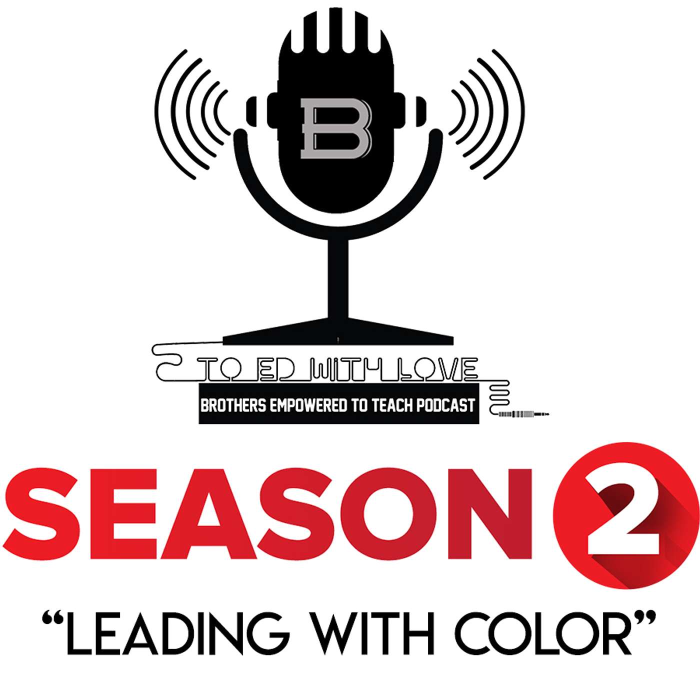 S2 E2 - LEADING WITH COLOR PT.1
